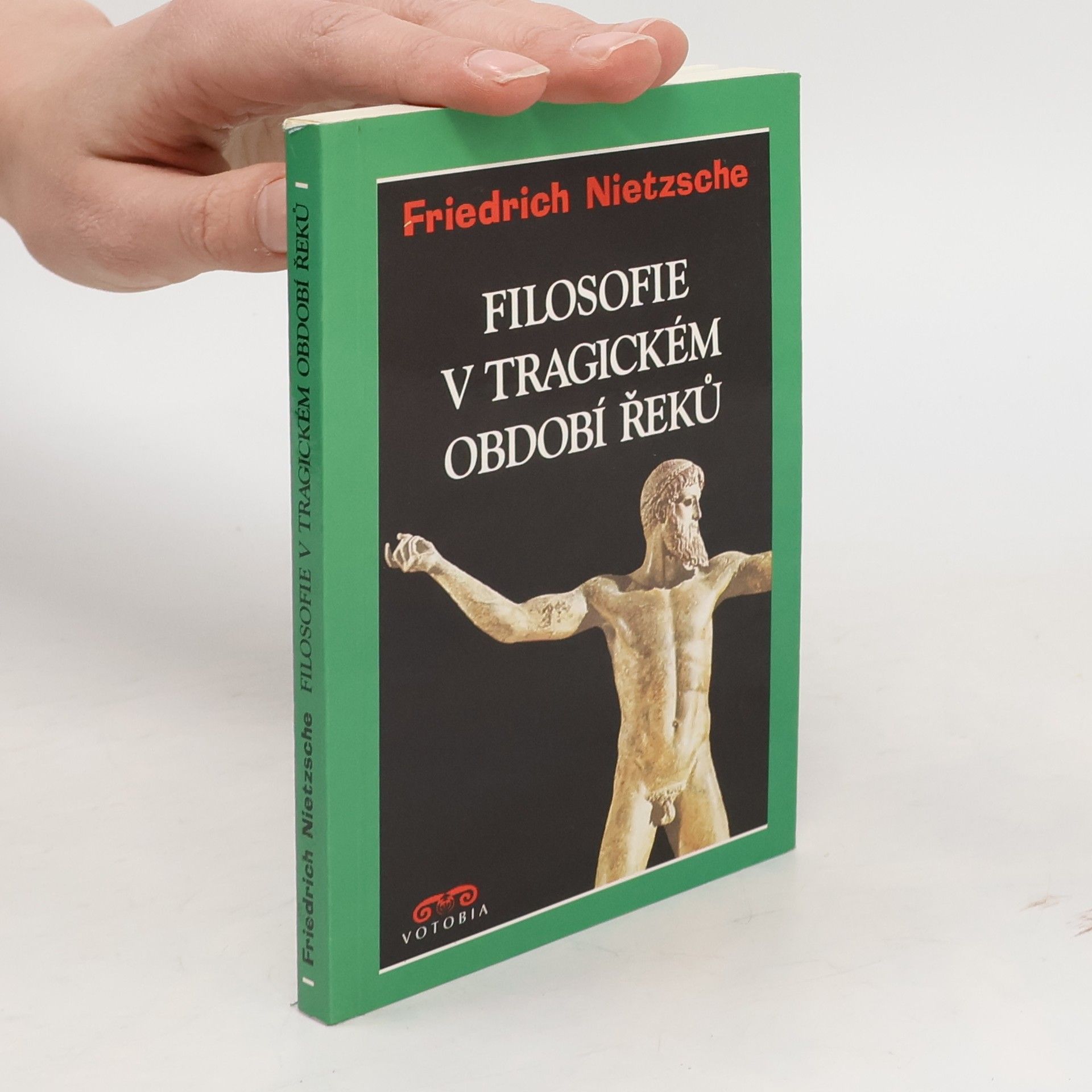 Friedrich Nietzsche Filosofie v tragickém období Řeků