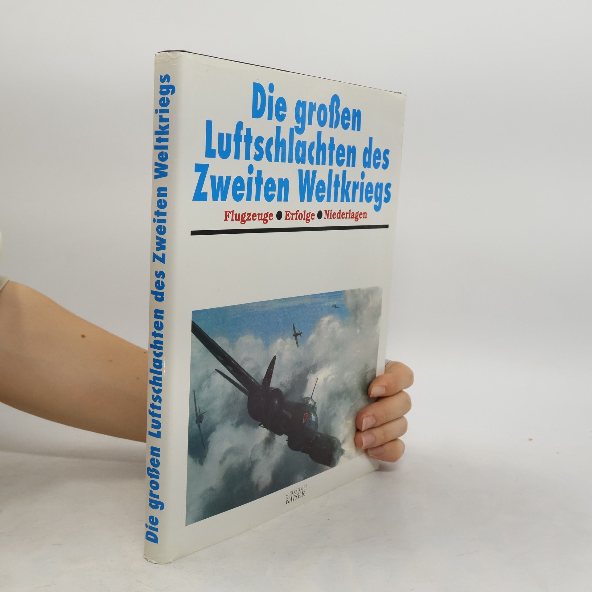 Autorenkollektiv Die großen Luftschlachten des Zweiten Weltkriegs