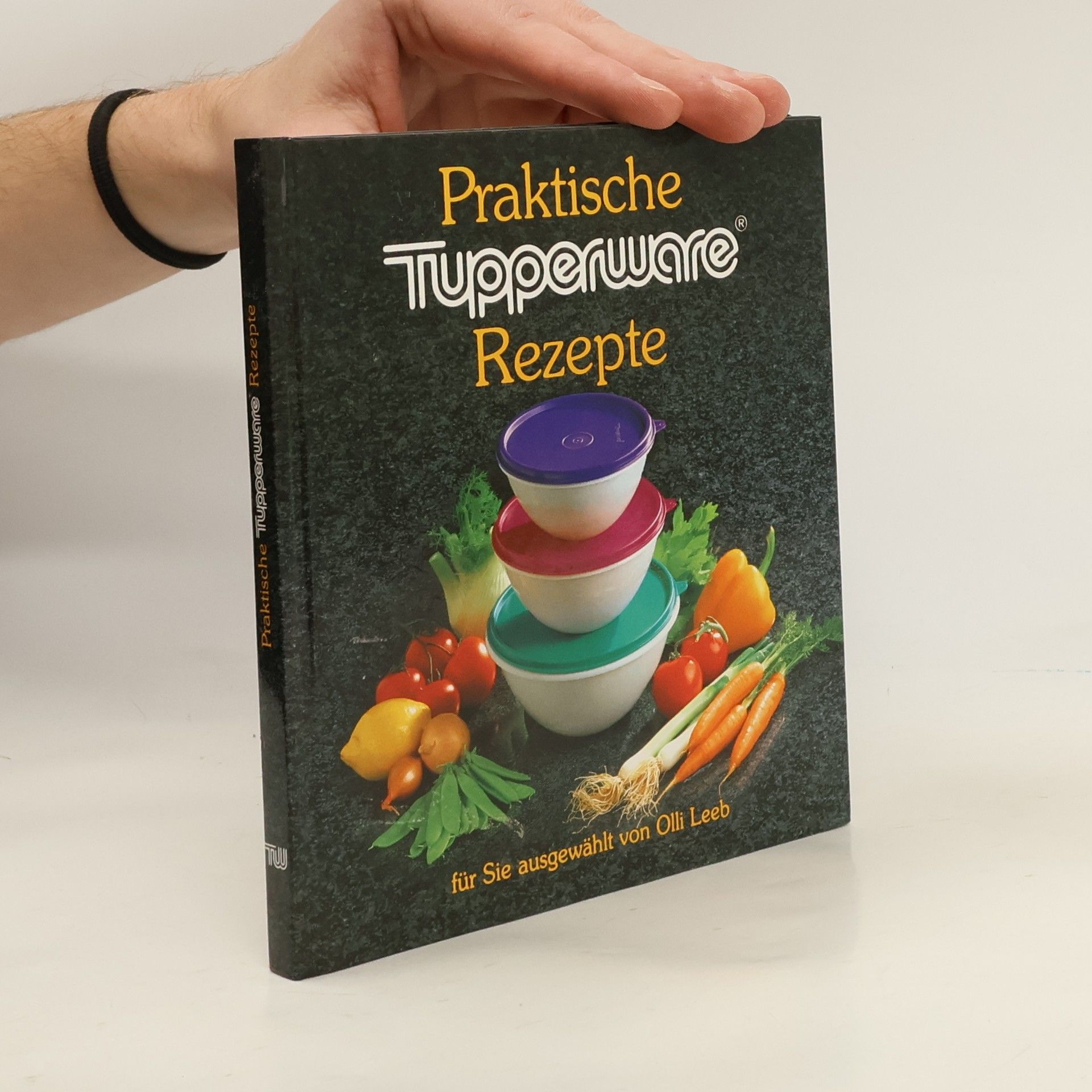 Olli Leeb Praktische Tupperware Rezepte