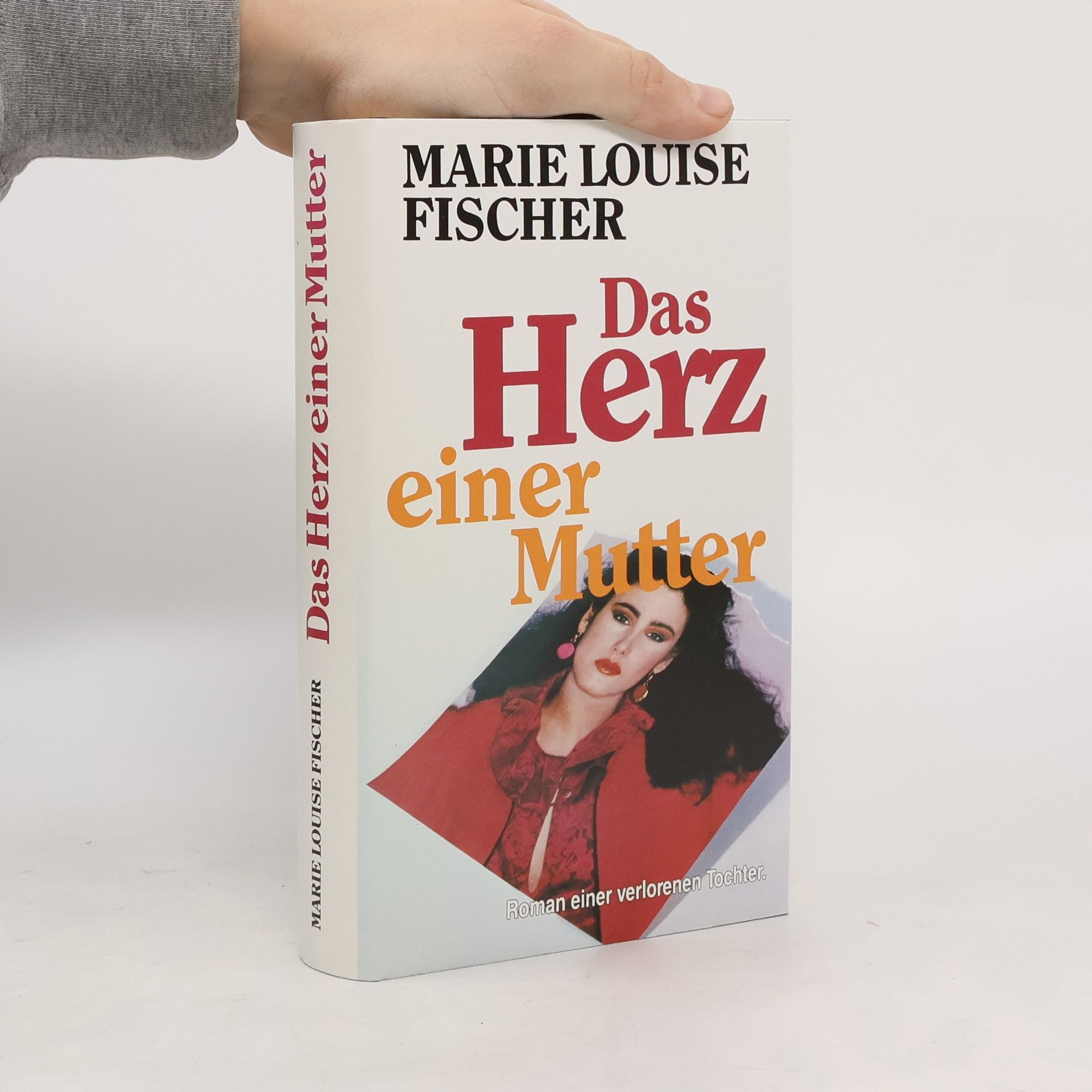Marie Louise Fischer Das Herz einer Mutter