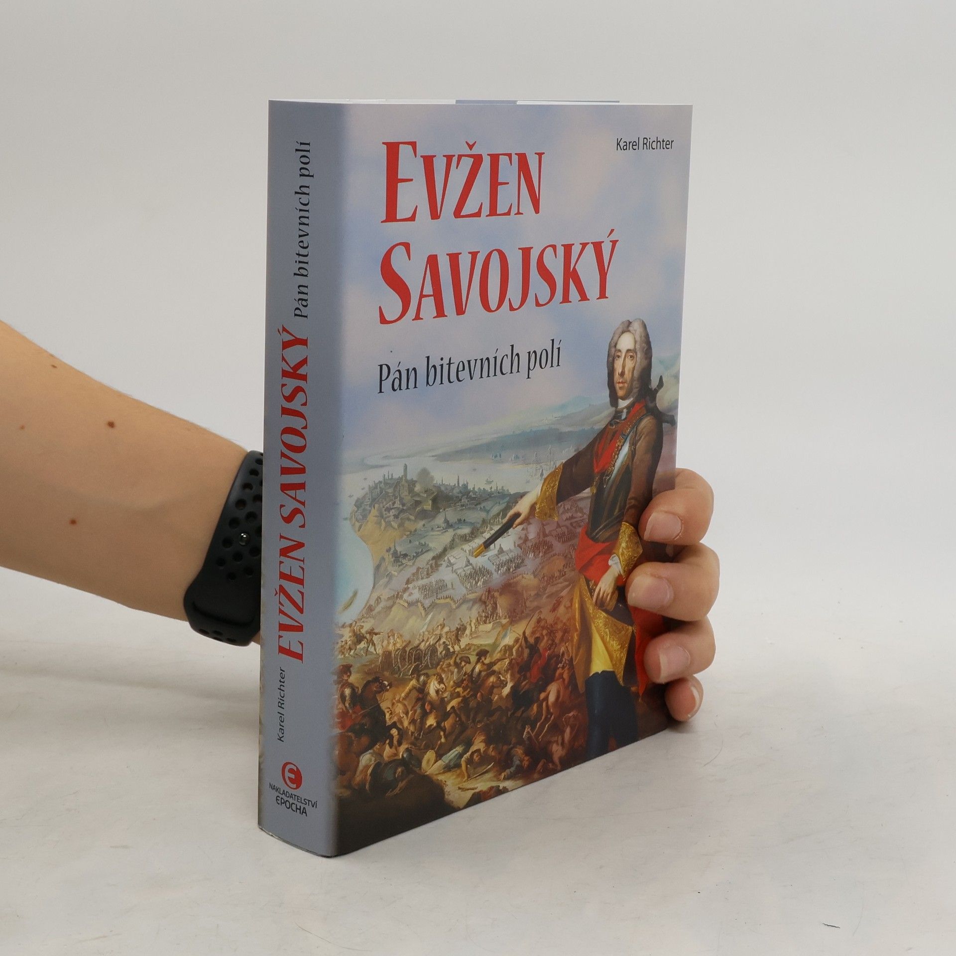 Karel Richter Evžen Savojský - Pán bitevních polí