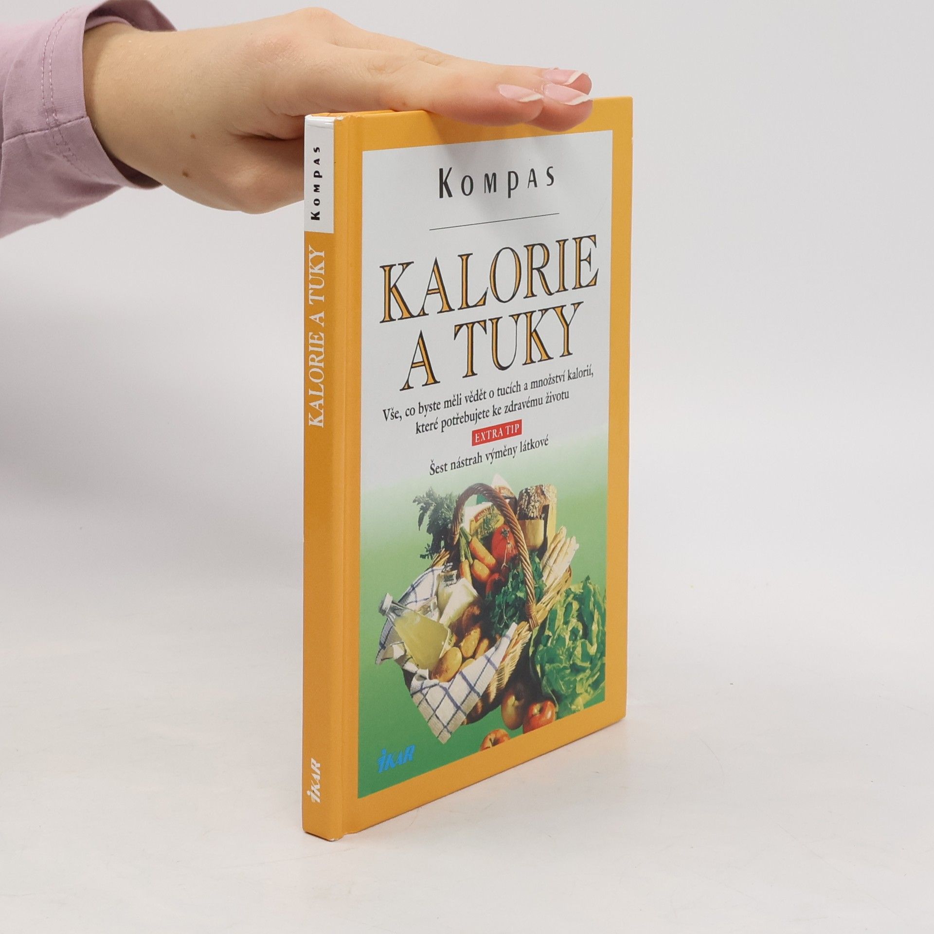 Jarmila Doubravová Kalorie a tuky: Jak se vyvarovat nadváhy