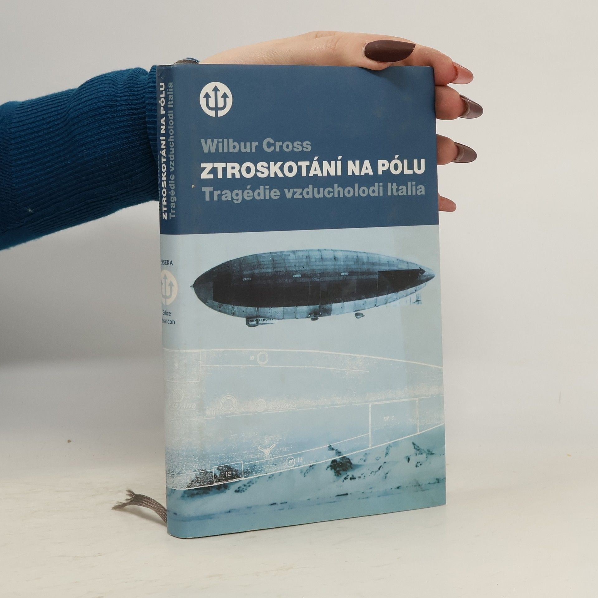 Wilbur Cross Ztroskotání na pólu : tragédie vzducholodi Italia a Nobileho výprava k severnímu pólu v roce 1928