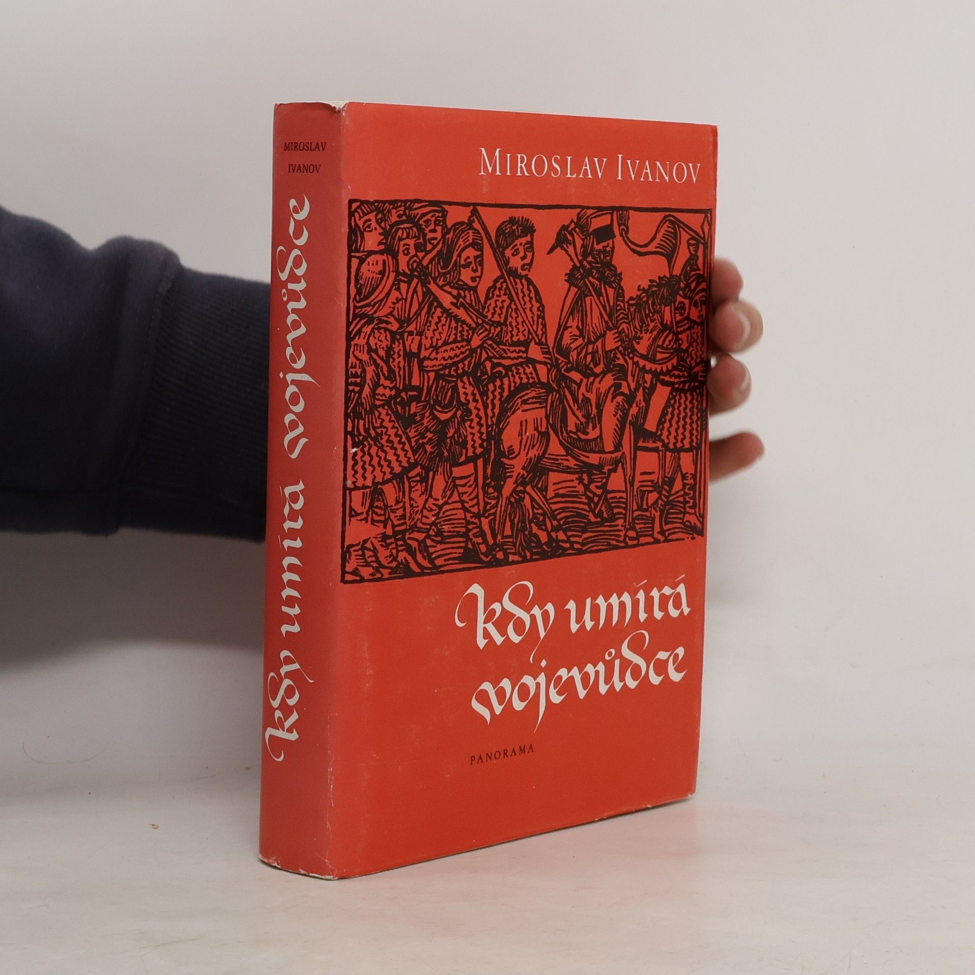 Miroslav Ivanov Kdy umírá vojevůdce