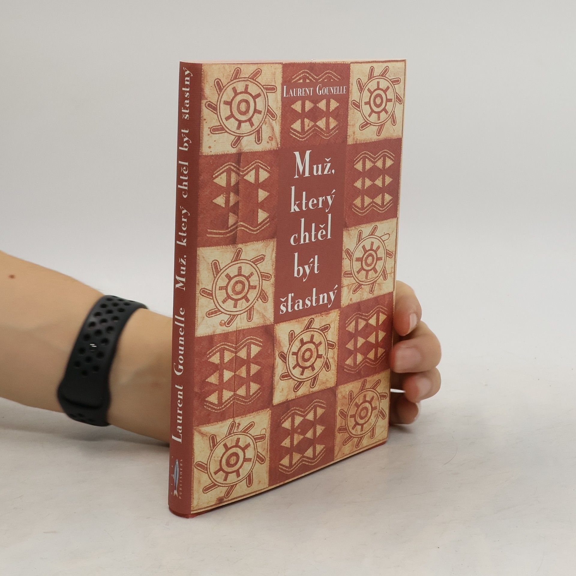 Laurent Gounelle Muž, který chtěl být šťastný