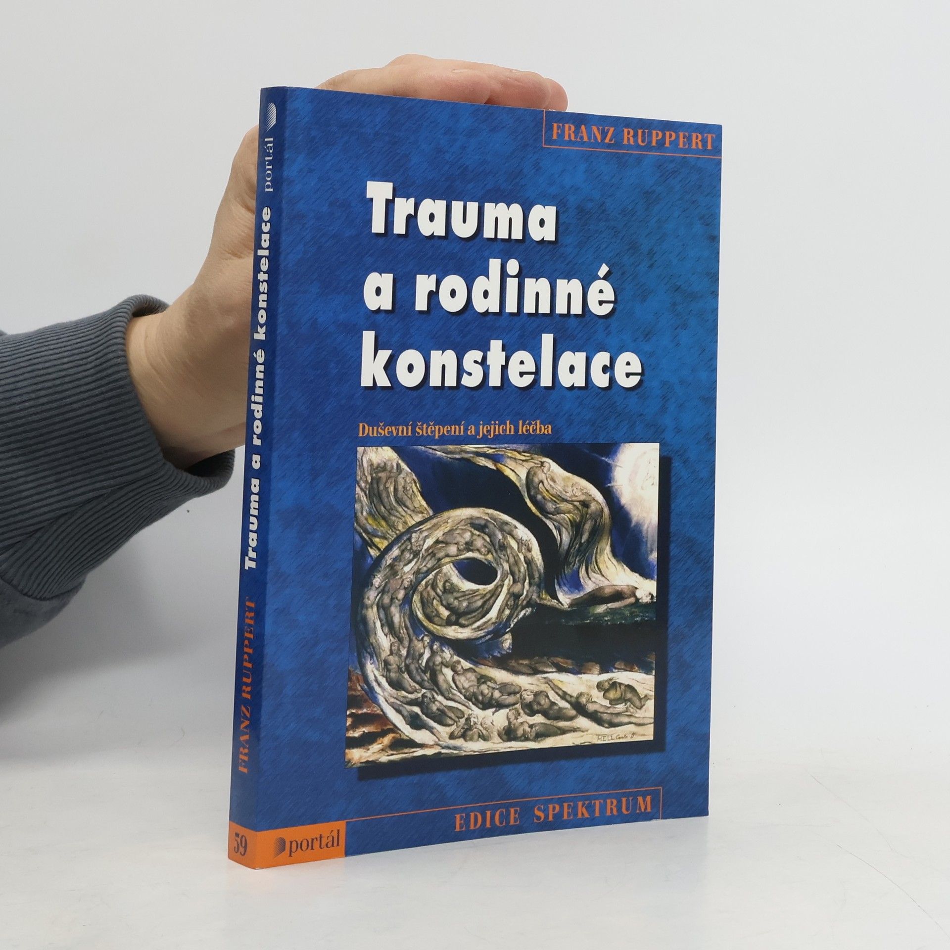 Franz Ruppert Trauma a rodinné konstelace. Psychické disociace a jejich léčba