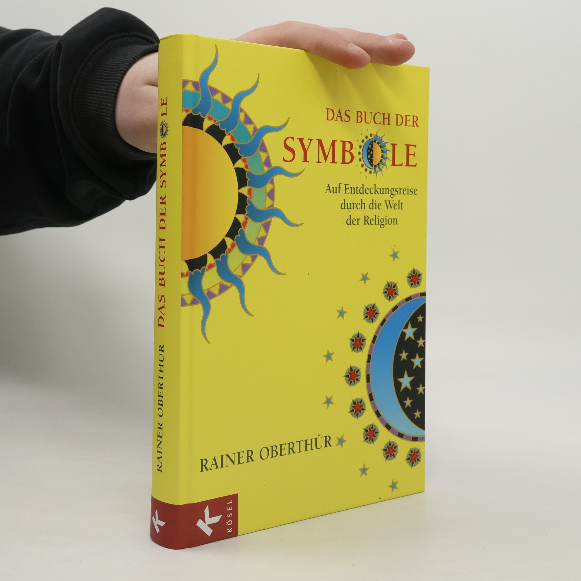 Das Buch der Symbole. Auf Entdeckungsreise durch die Welt der Religion