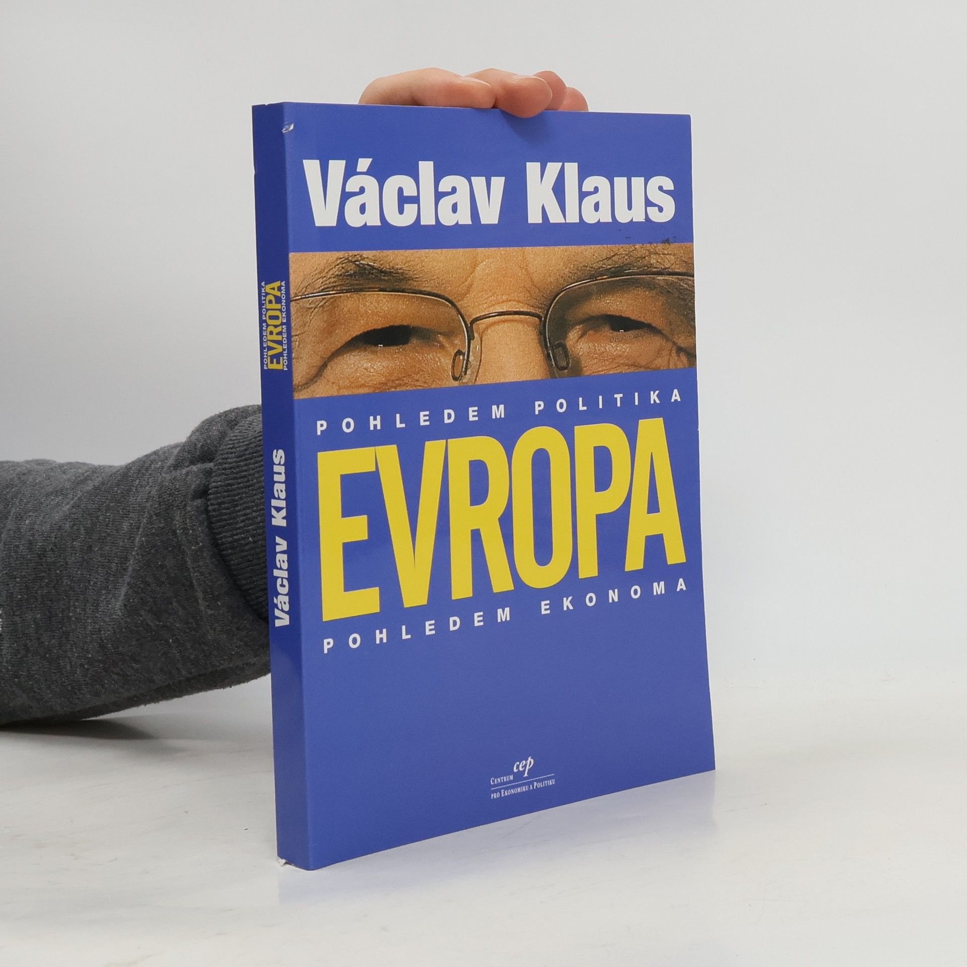 Václav Klaus Evropa pohledem politika. Pohledem ekonoma