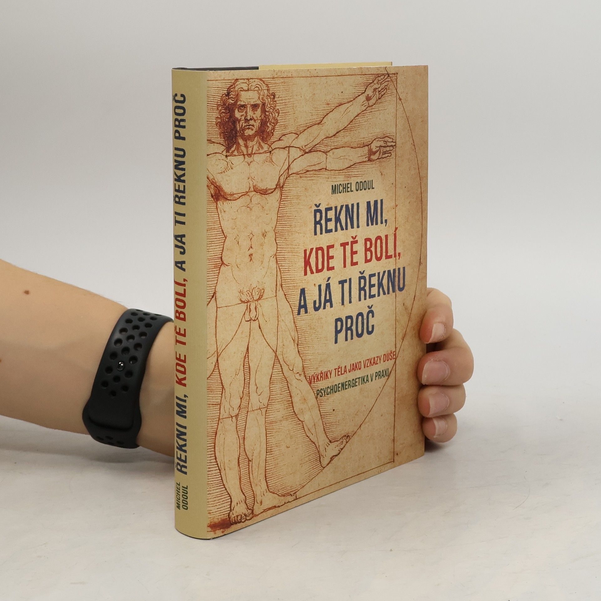 Michel Odoul Řekni mi, kde tě bolí, a já ti řeknu proč