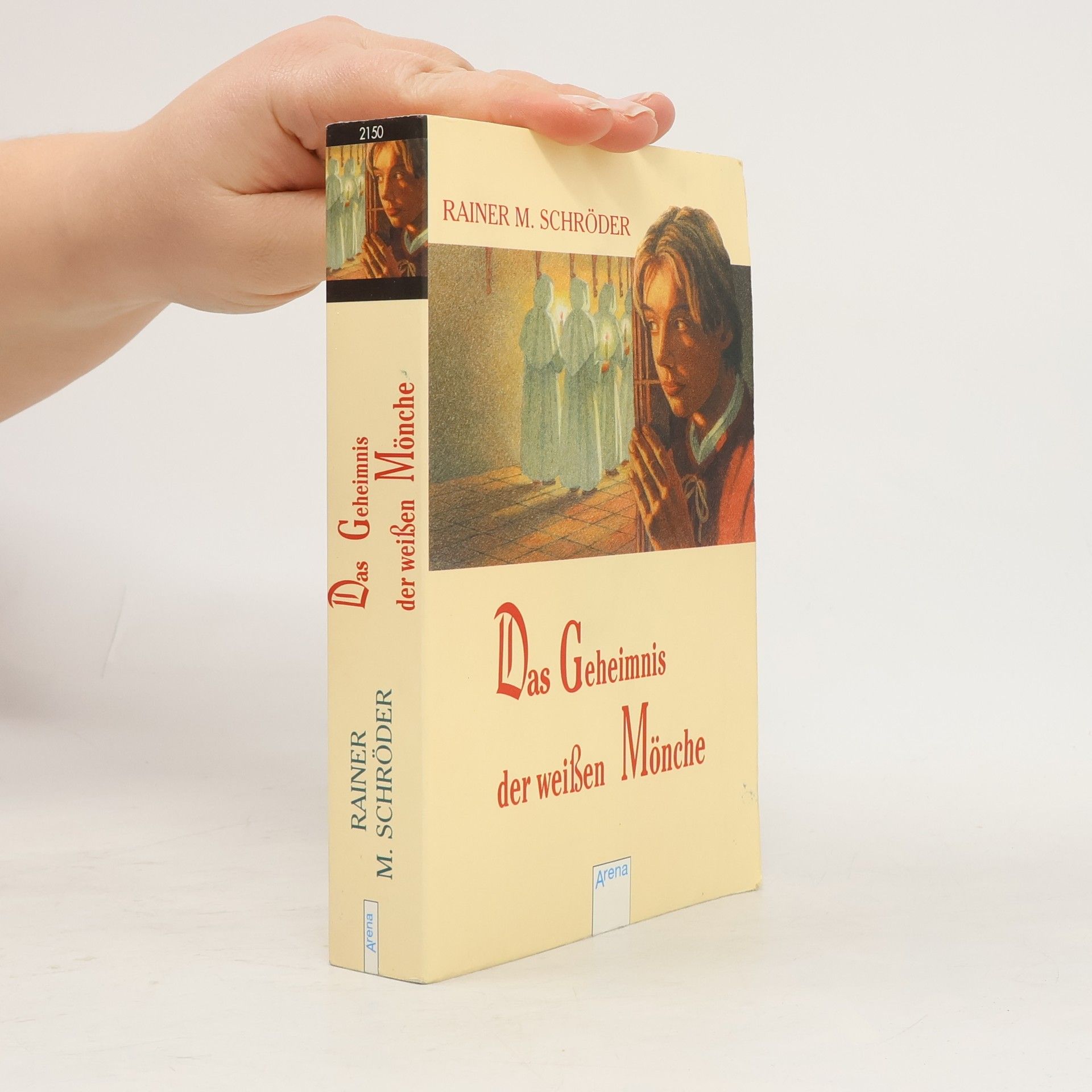 Rainer M. Schröder Das Geheimnis der weißen Mönche