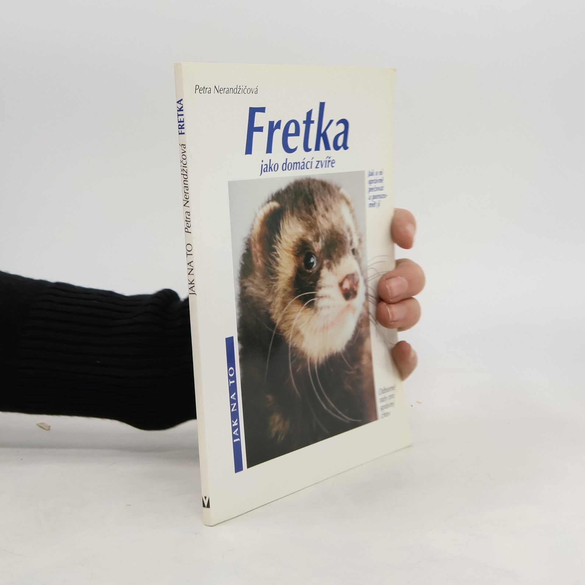 Petra Nerandžičová Fretka jako domácí zvíře