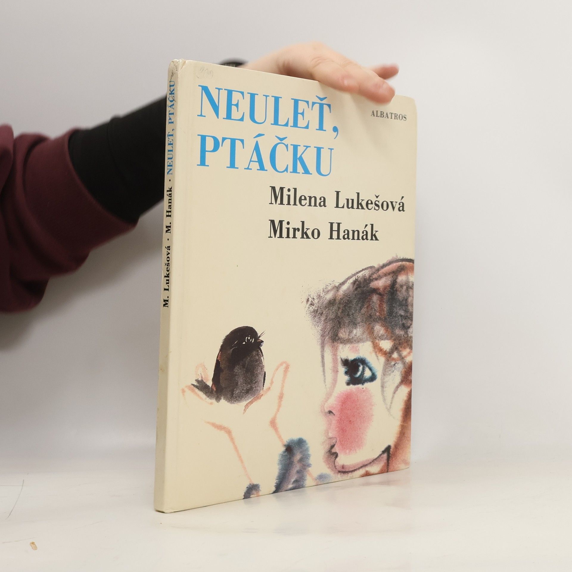 Mirko Hanák Neuleť, ptáčku