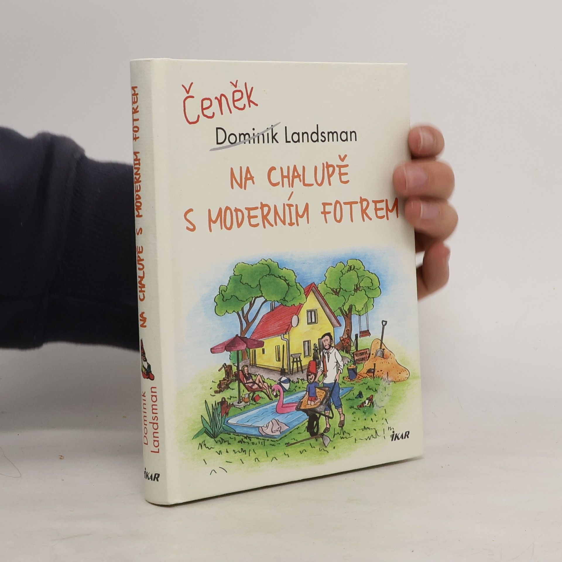 Na chalupě s moderním fotrem