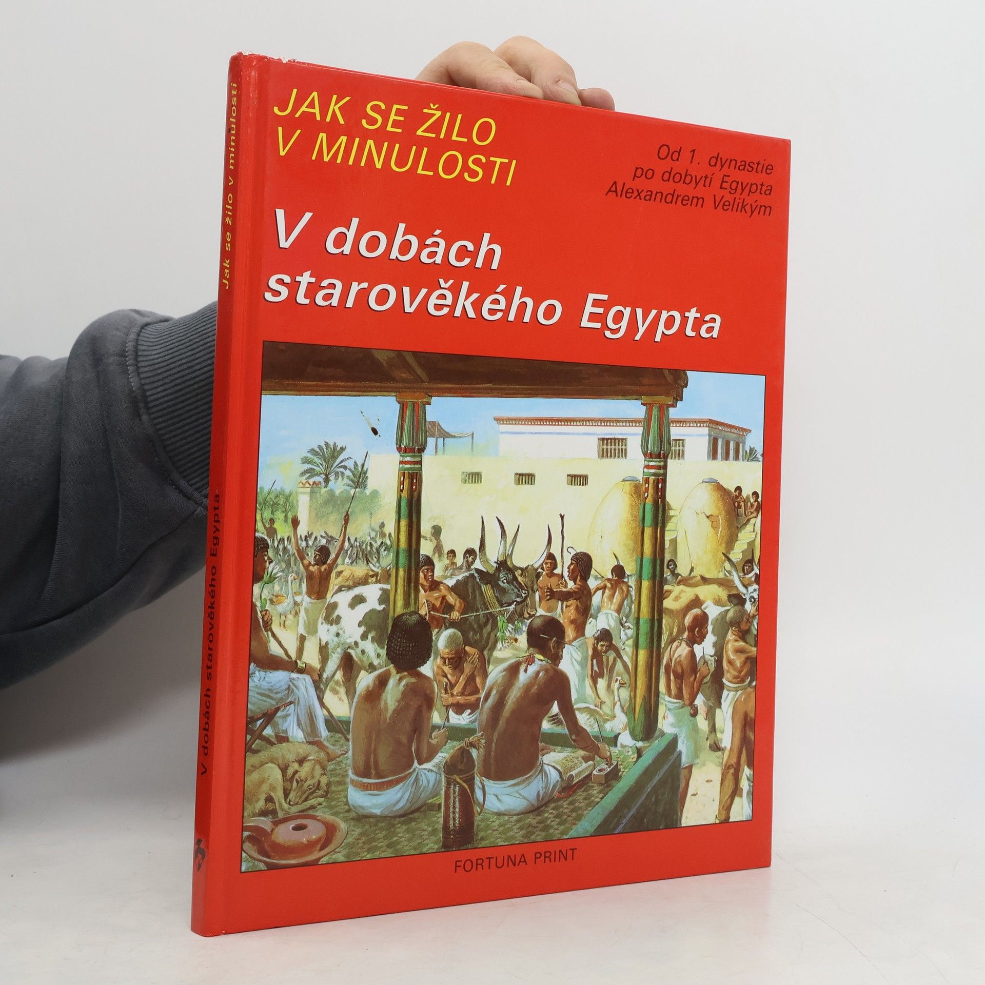 Jak se žilo v minulosti. V dobách starověkého Egypta