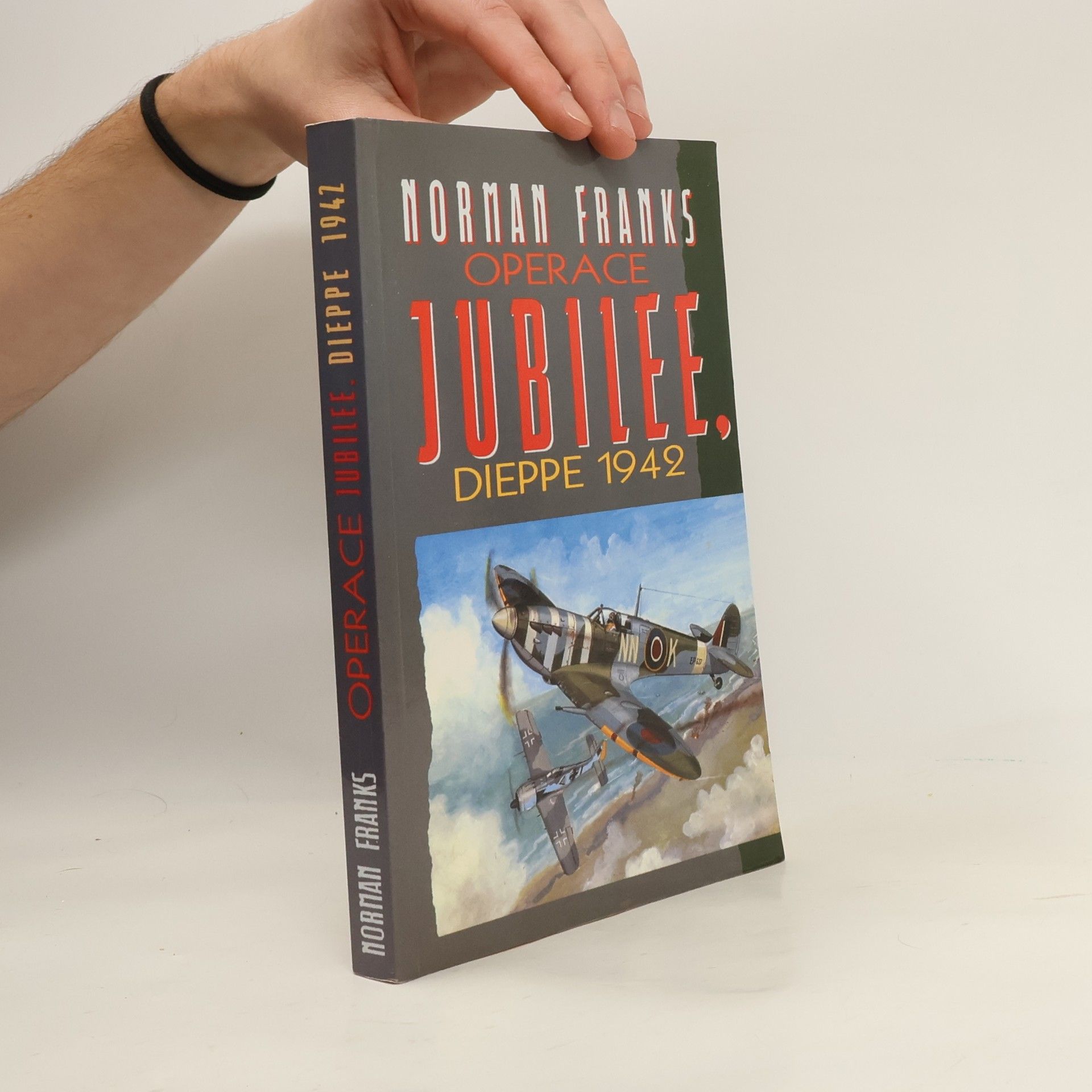 Norman L. R. Franks Operace Jubilee. Dieppe 1942