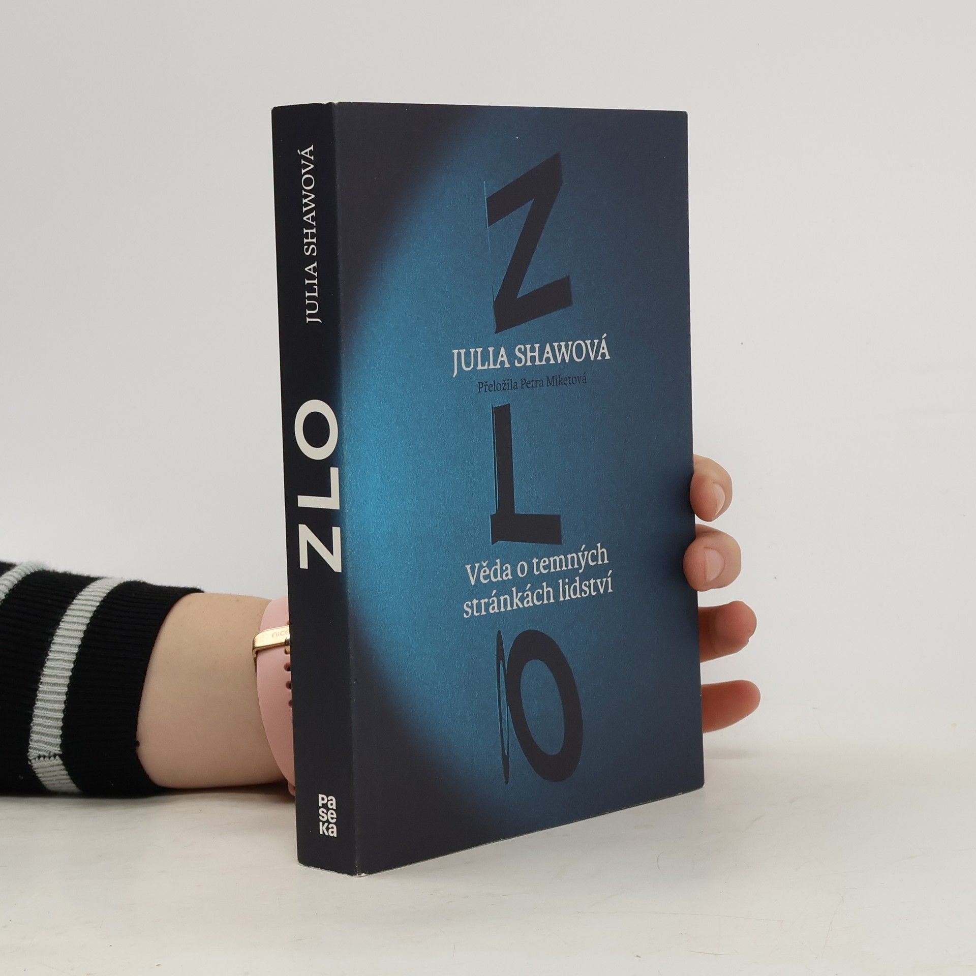 Julia Shaw Zlo: Věda o temných stránkách lidství