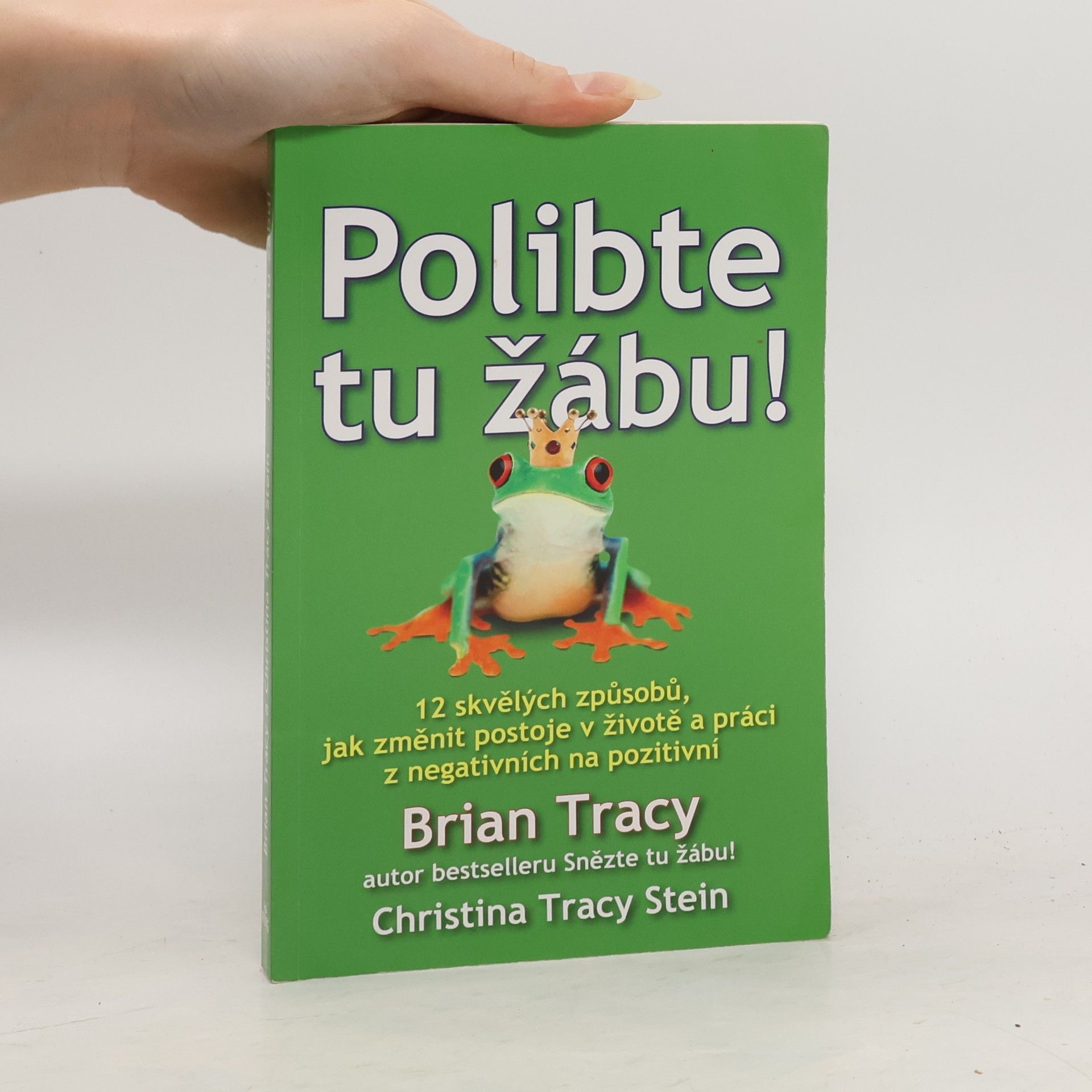 Brian Tracy Polibte tu žábu!