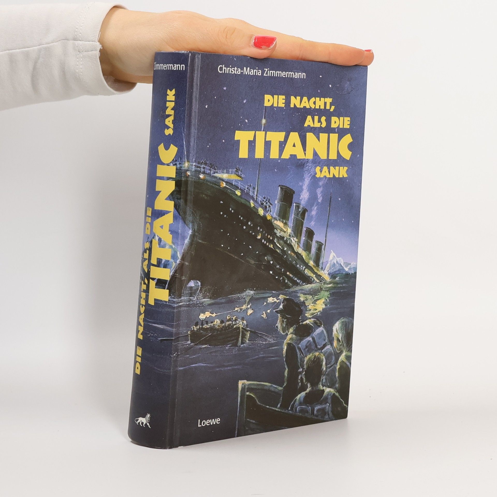 Christa-Maria Zimmermann Die Nacht, als die Titanic sank