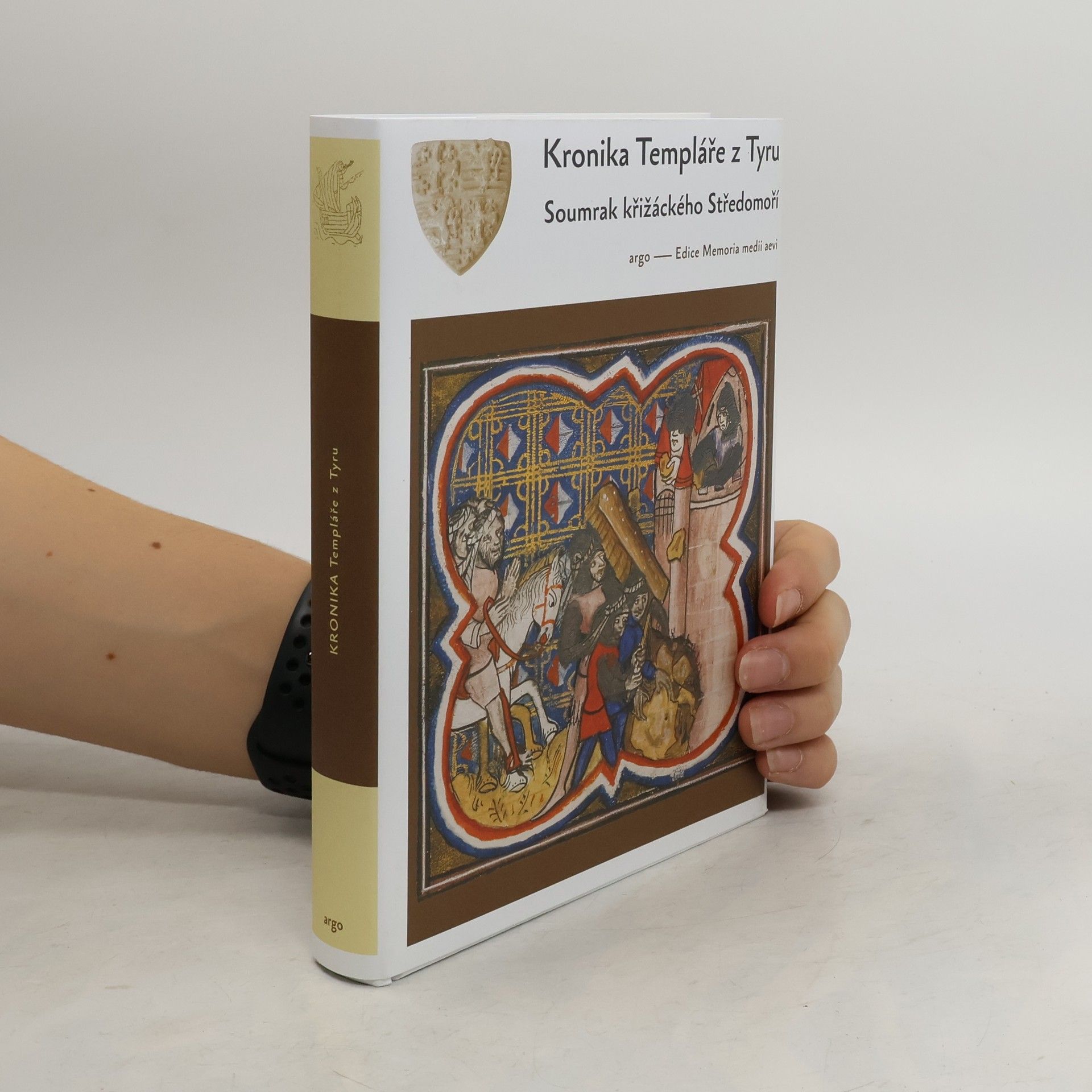 Kolektiv autorů Kronika Templáře z Tyru: Soumrak křižáckých států ve Svaté zem