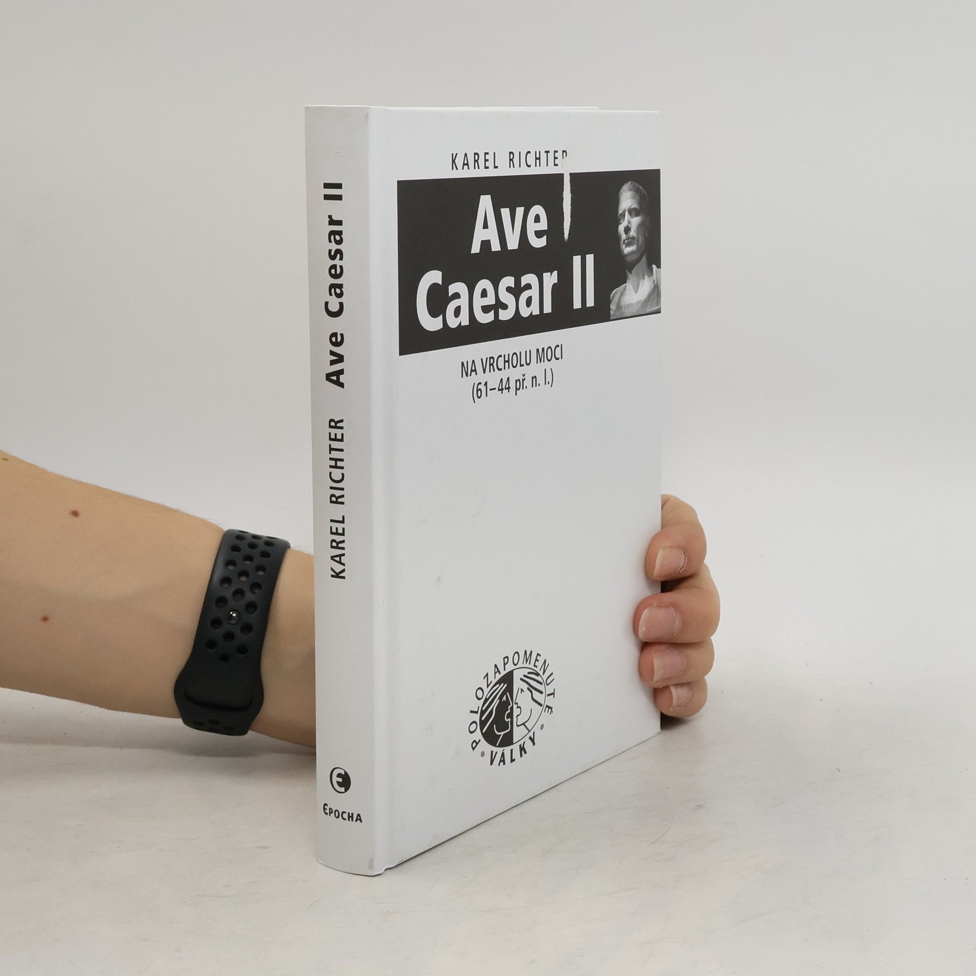 Karel Richter Ave Caesar II: Na vrcholu moci (61-44 př.n.l.)