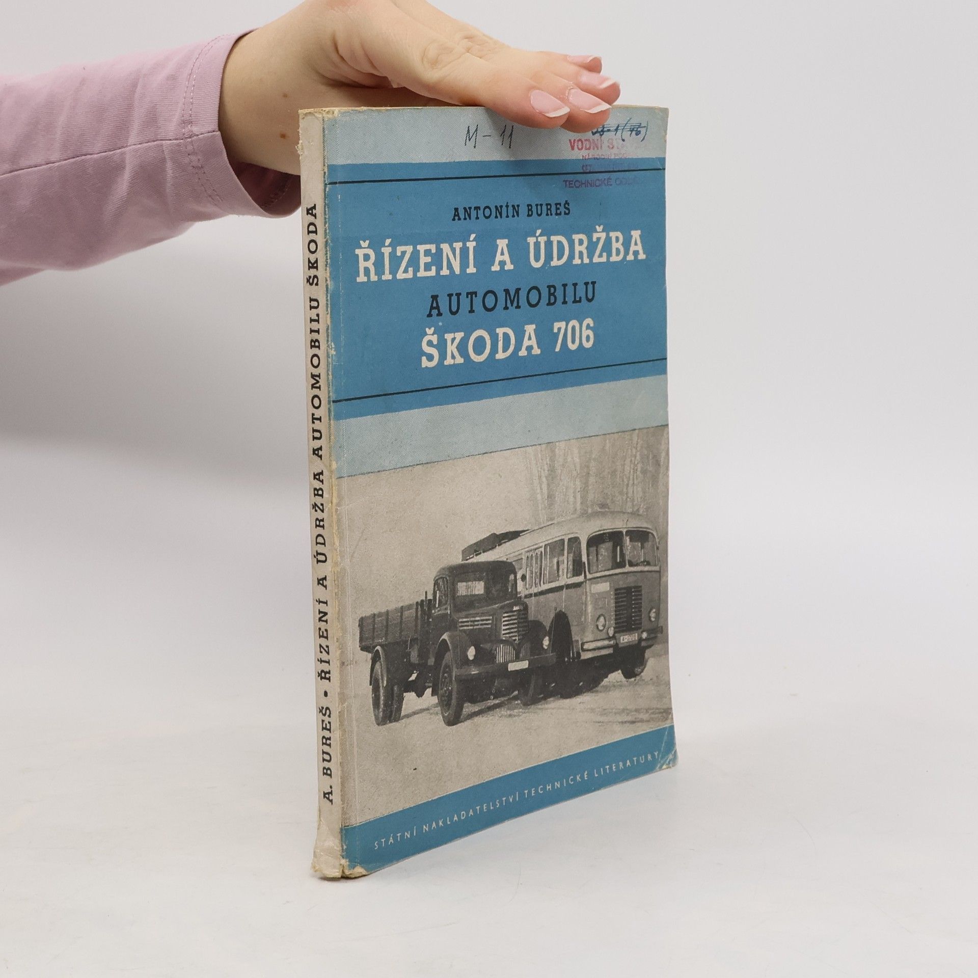 Antonín Bureš Řízení a údržba automobilu Škoda 706