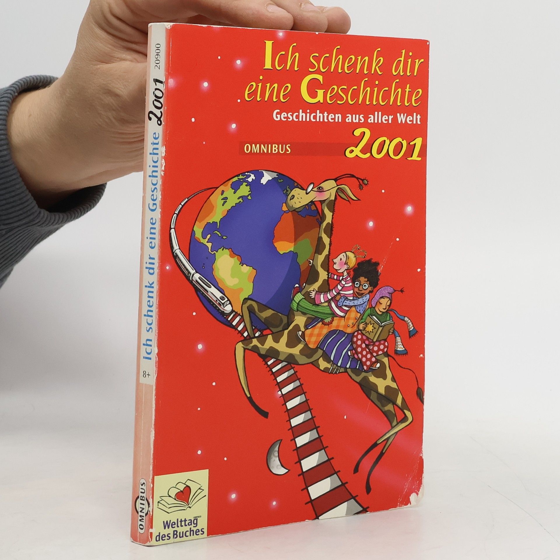 Kolektív autorov Ich schenk dir eine Geschichte. Geschichten aus aller Welt 2001