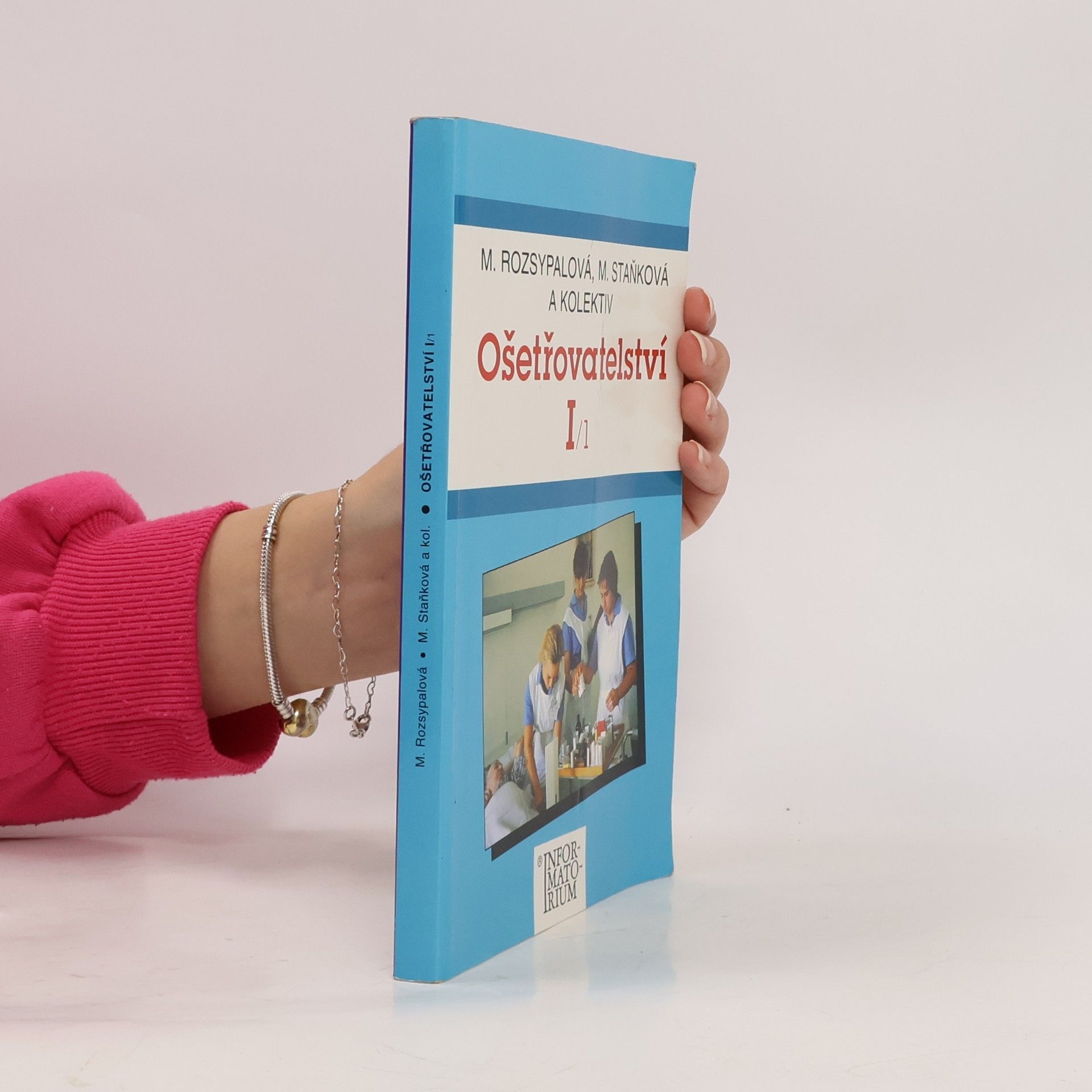 Ošetřovatelství I/1 : pro střední zdravotnické školy