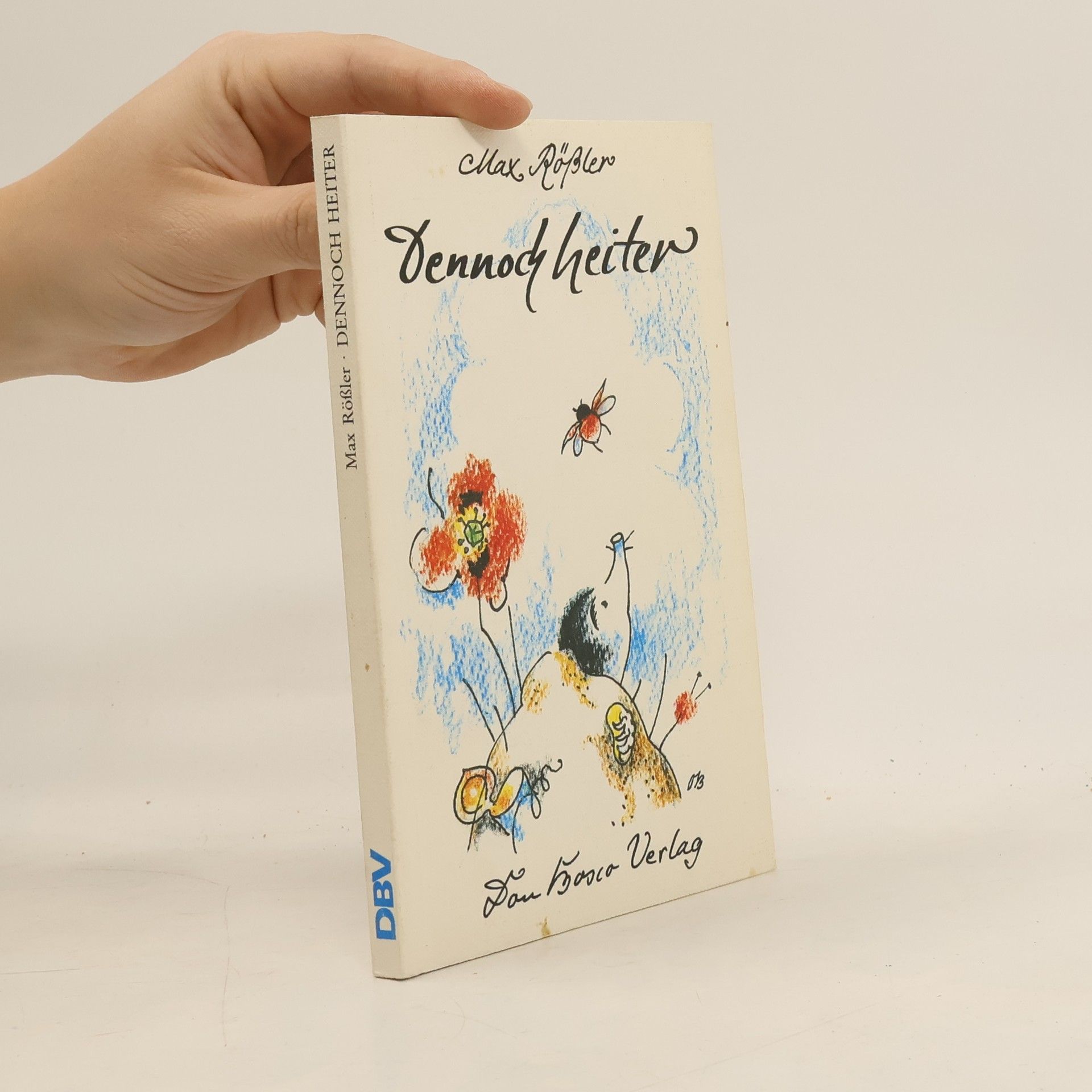 Max Rößler Dennoch Heiter