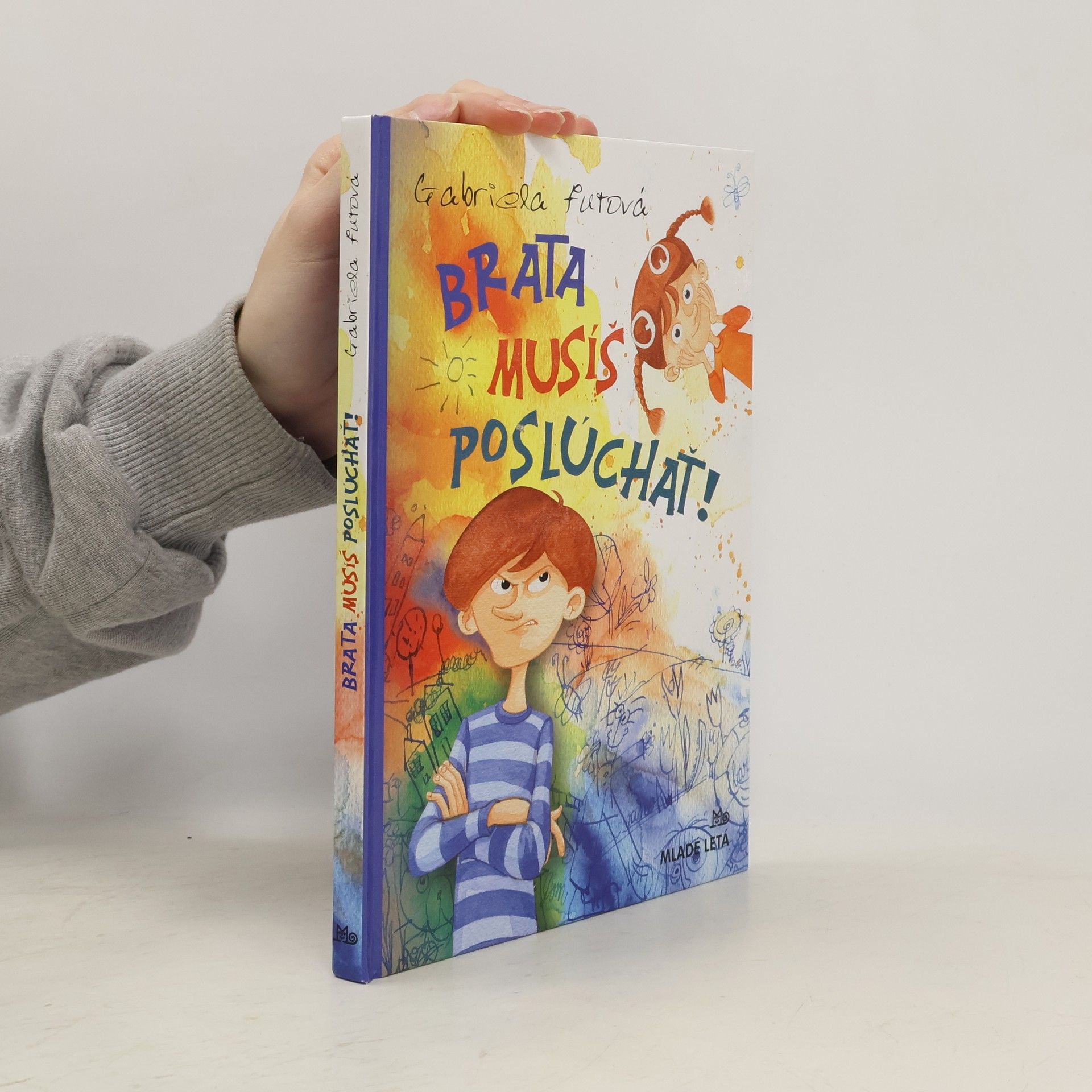 Brata musíš poslúchať!