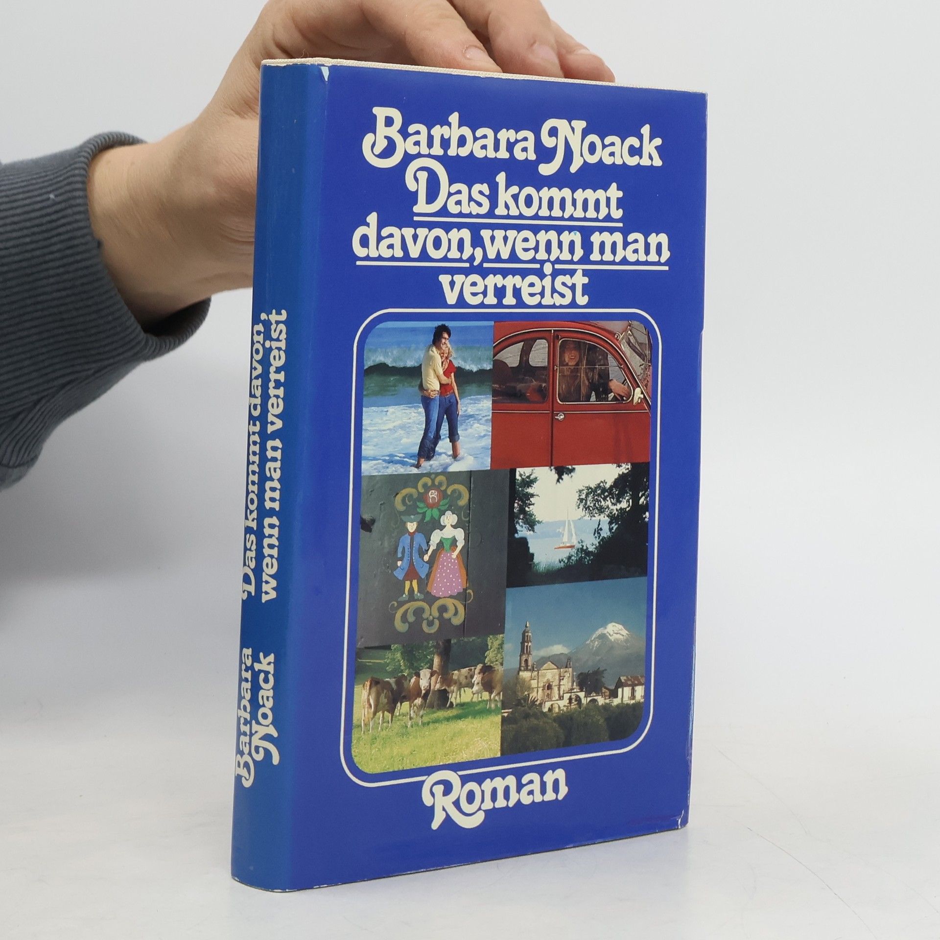 Barbara Noack Das kommt davon, wenn man verreist