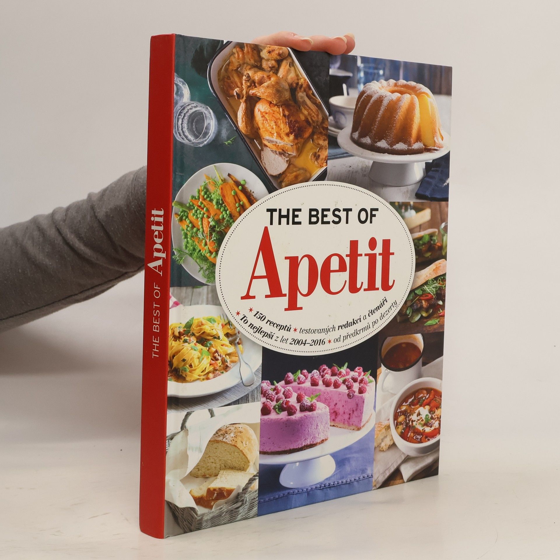 Autorenkollektiv The best of Apetit : 150 receptů testovaných redakcí a čtenáři : to nejlepší z let 2004-2016 od předkrmů po dezerty Apetit