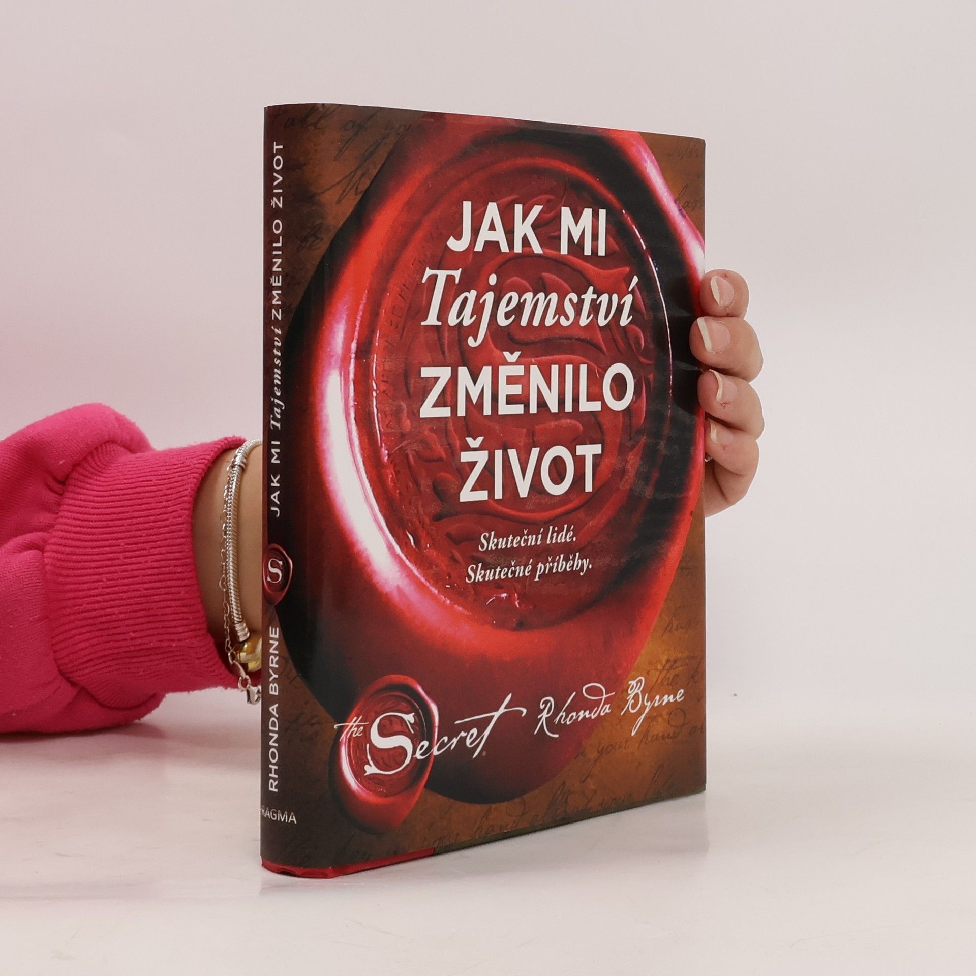 Rhonda Byrne Jak mi Tajemství změnilo život