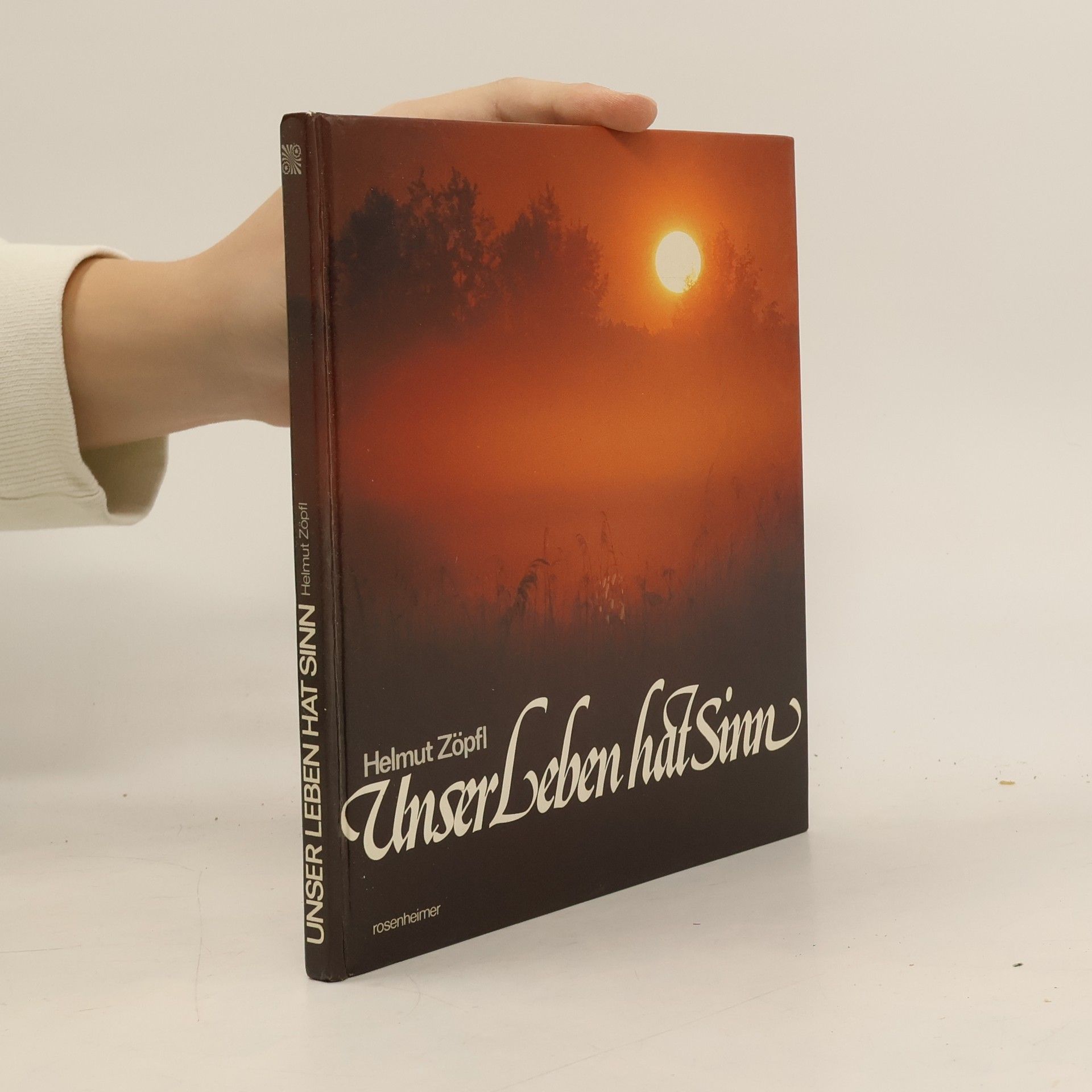 Helmut Zöpfl Unser Leben hat Sinn
