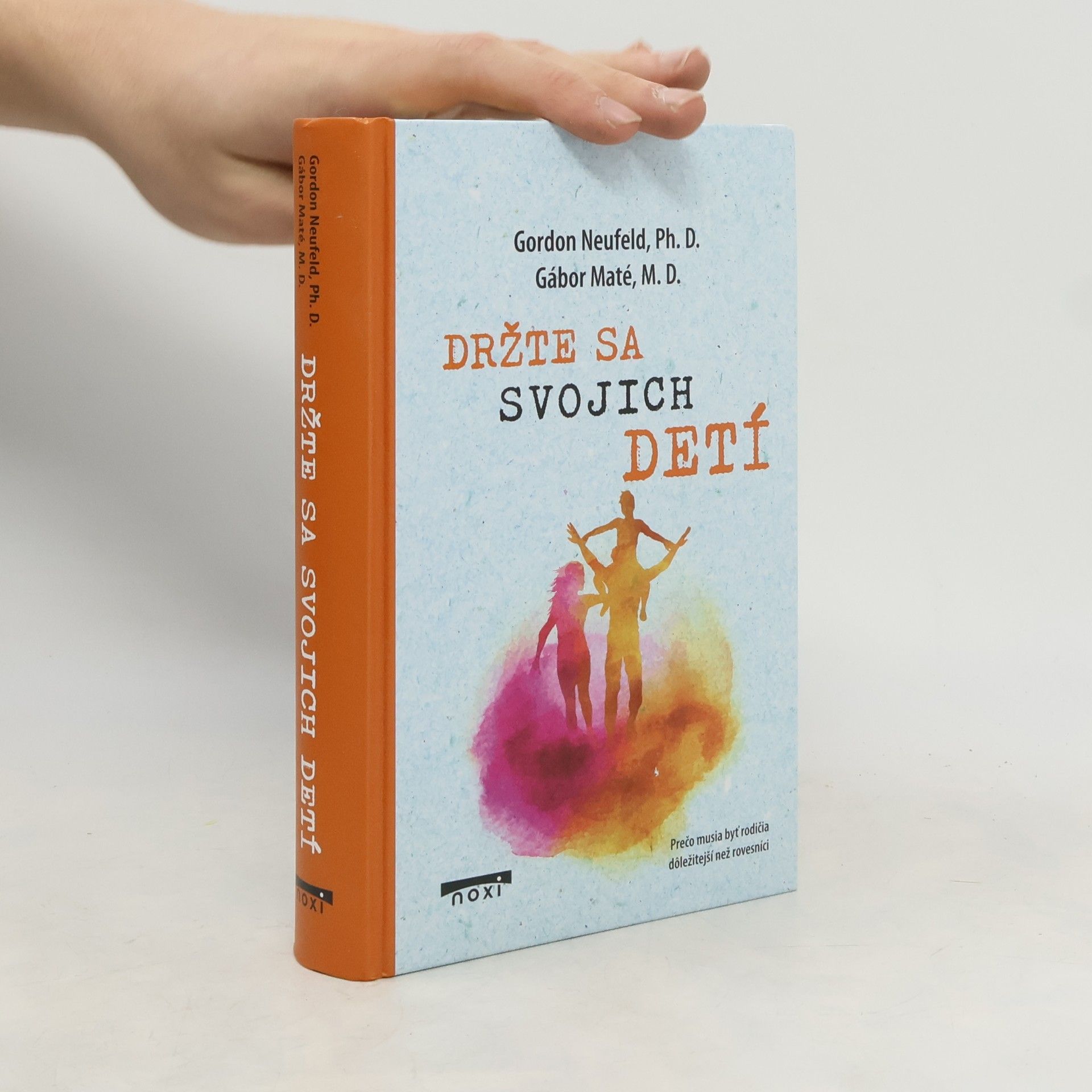 Gabor Maté Držte sa svojich detí