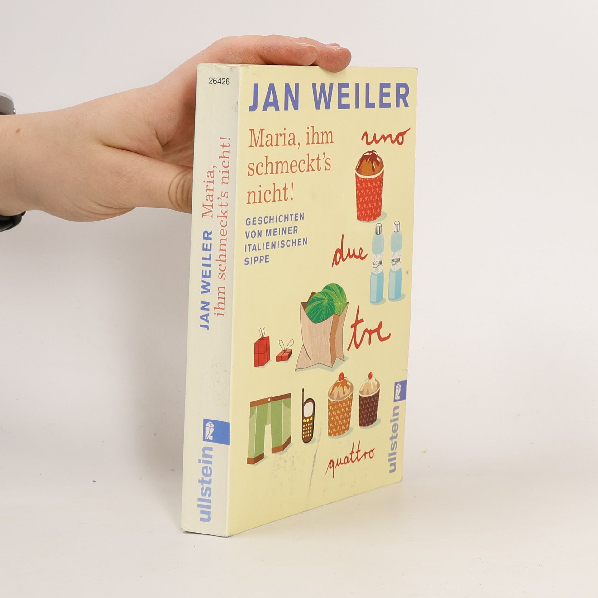 Jan Weiler Maria, ihm schmeckt's nicht!