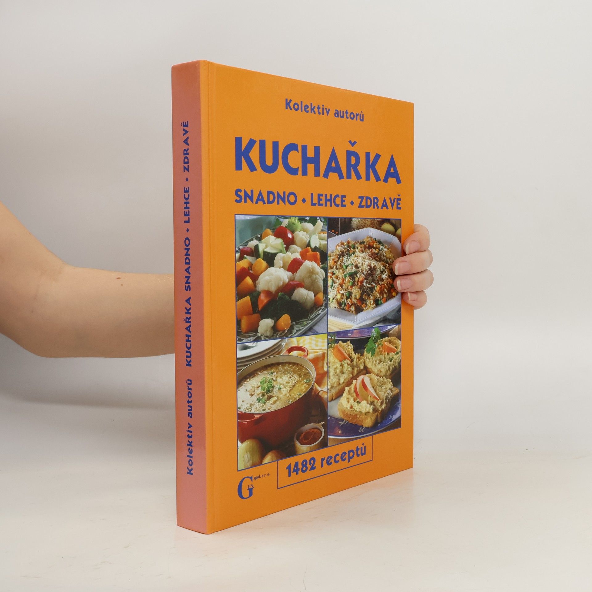 AA.VV. Kuchařka: Snadno - lehce - zdravě : 1482 receptů