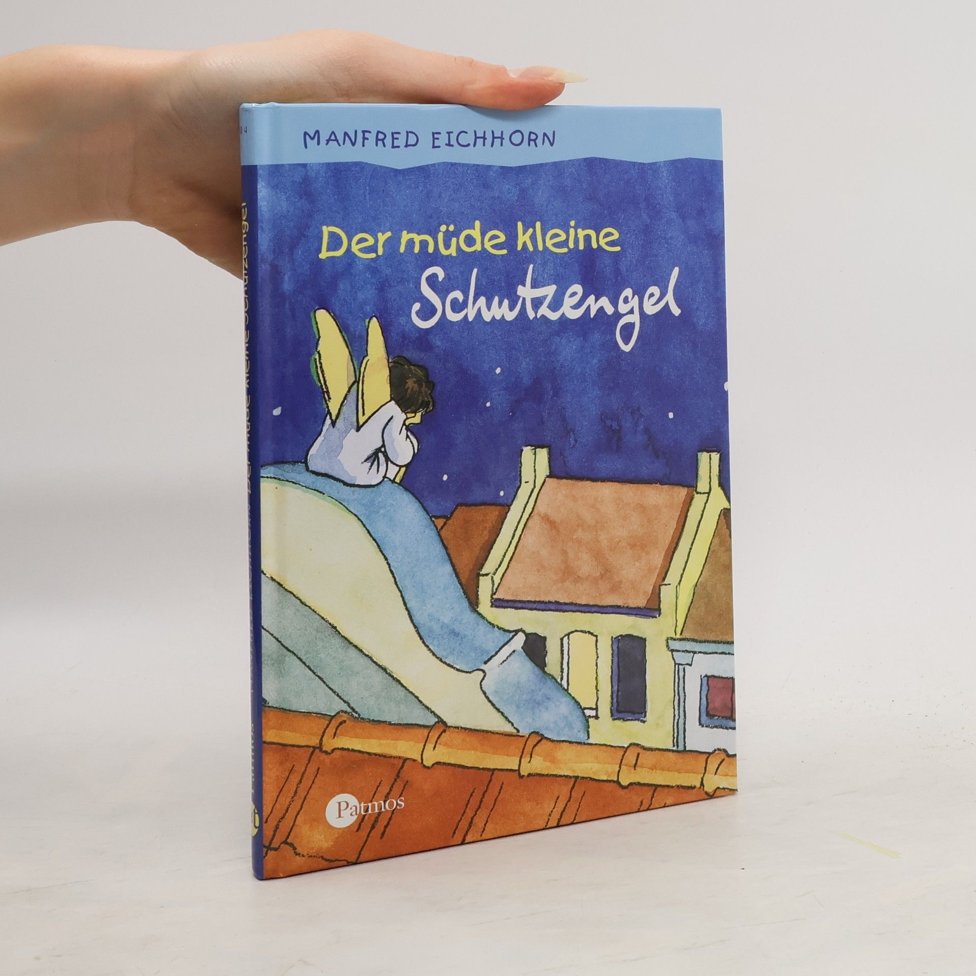 Manfred Eichhorn Der müde kleine Schutzengel