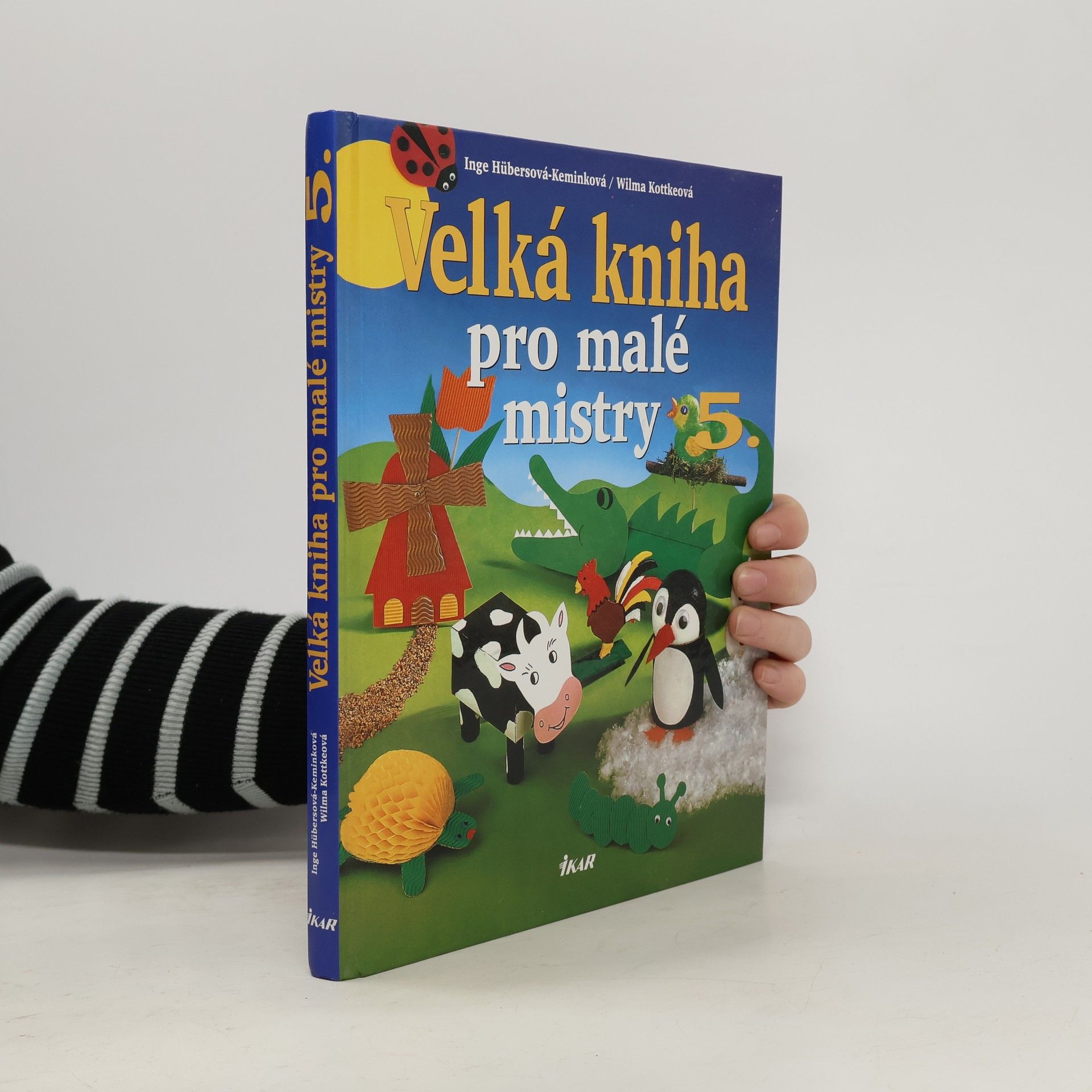 Inge Hübers Kemink Velká kniha pro malé mistry 5.