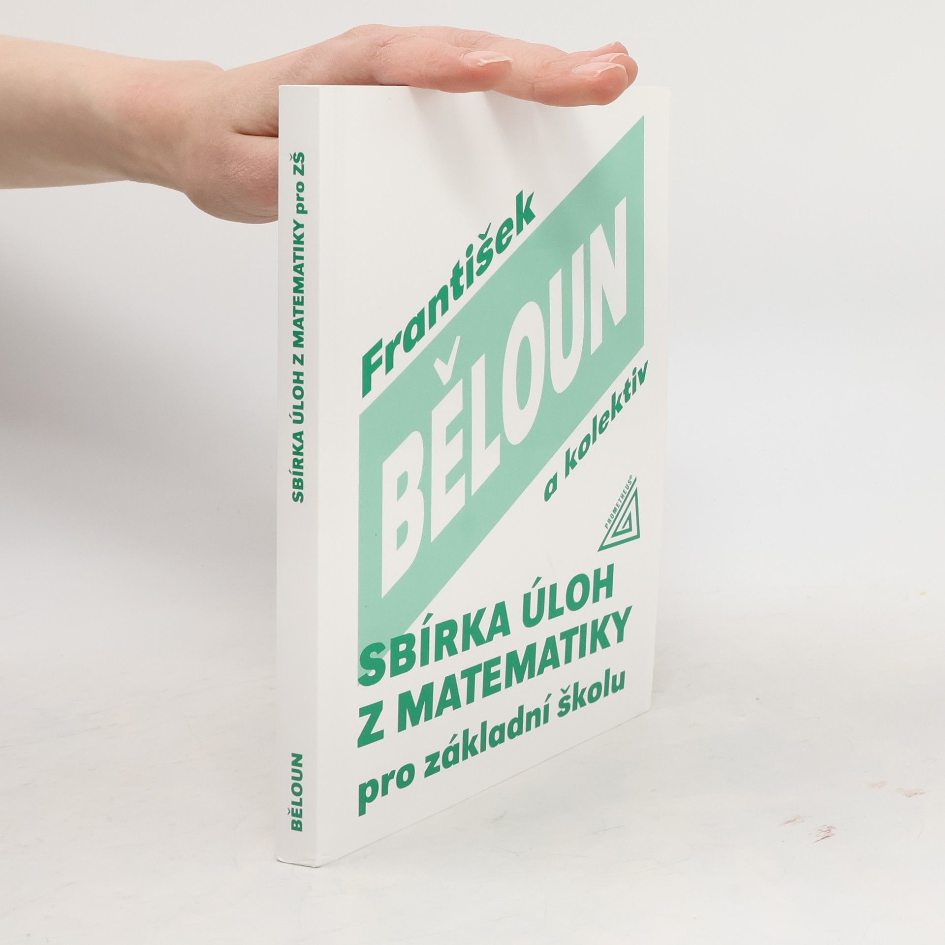 František Běloun Sbírka úloh z matematiky pro základní školu