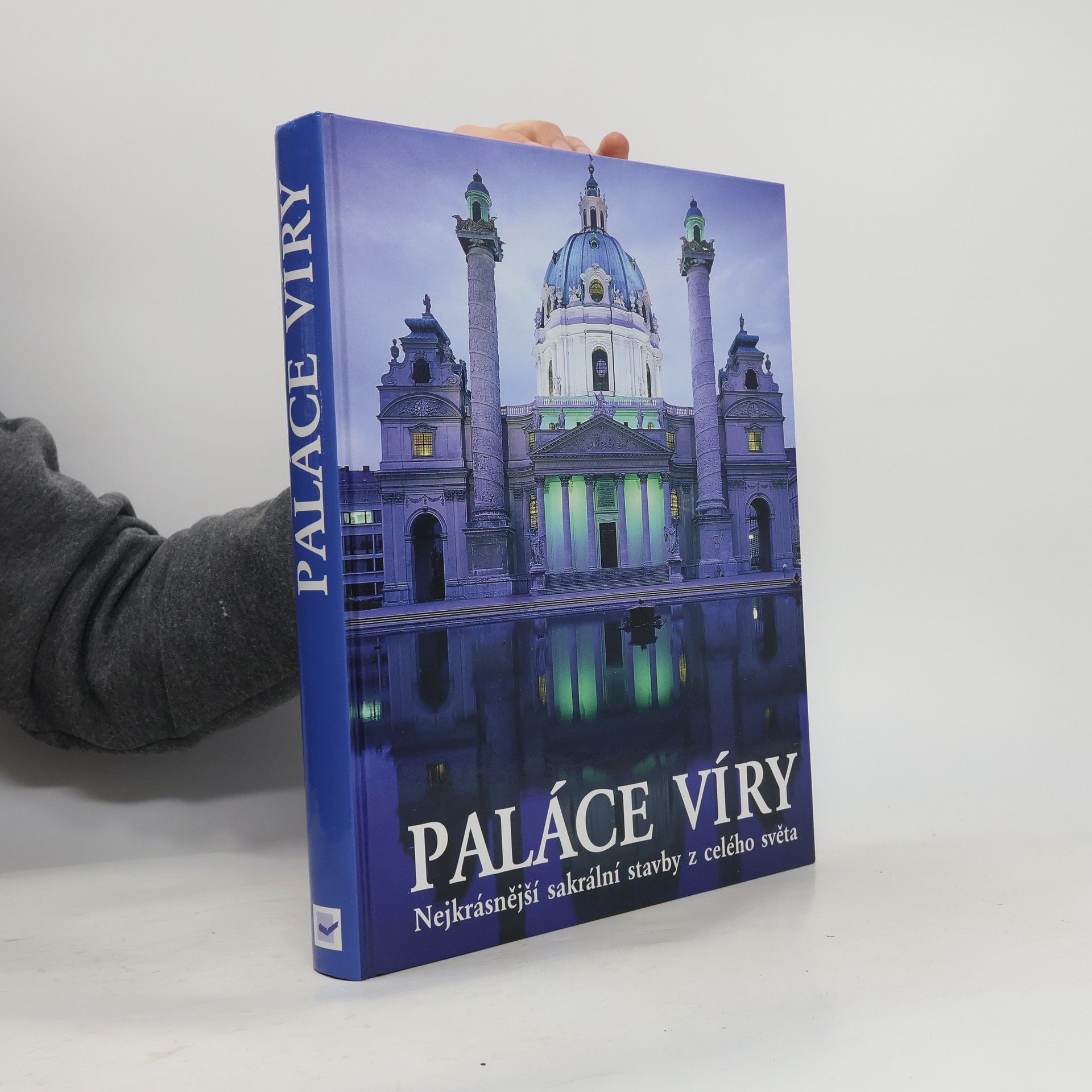 AA.VV. Paláce víry : Nejkrásnější sakrální stavby z celého světa