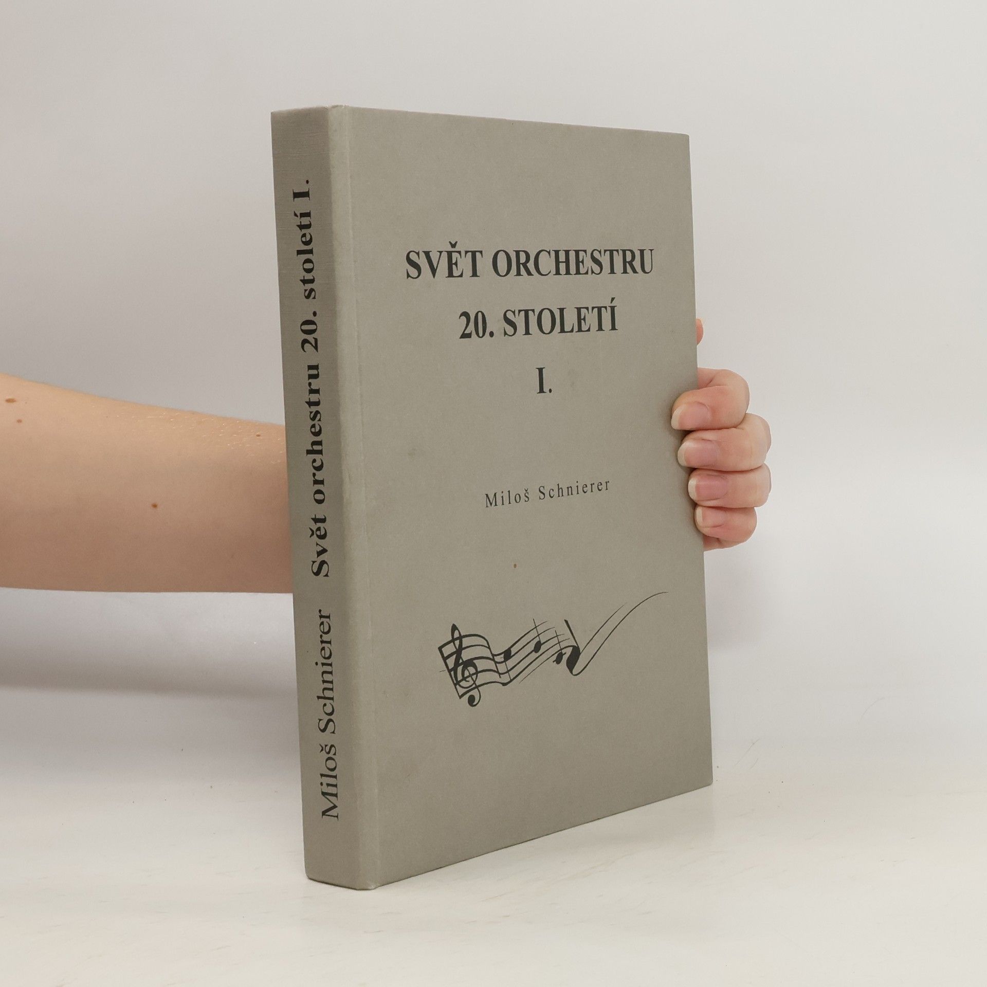 Miloš Schnierer Svět orchestru 20. století I.