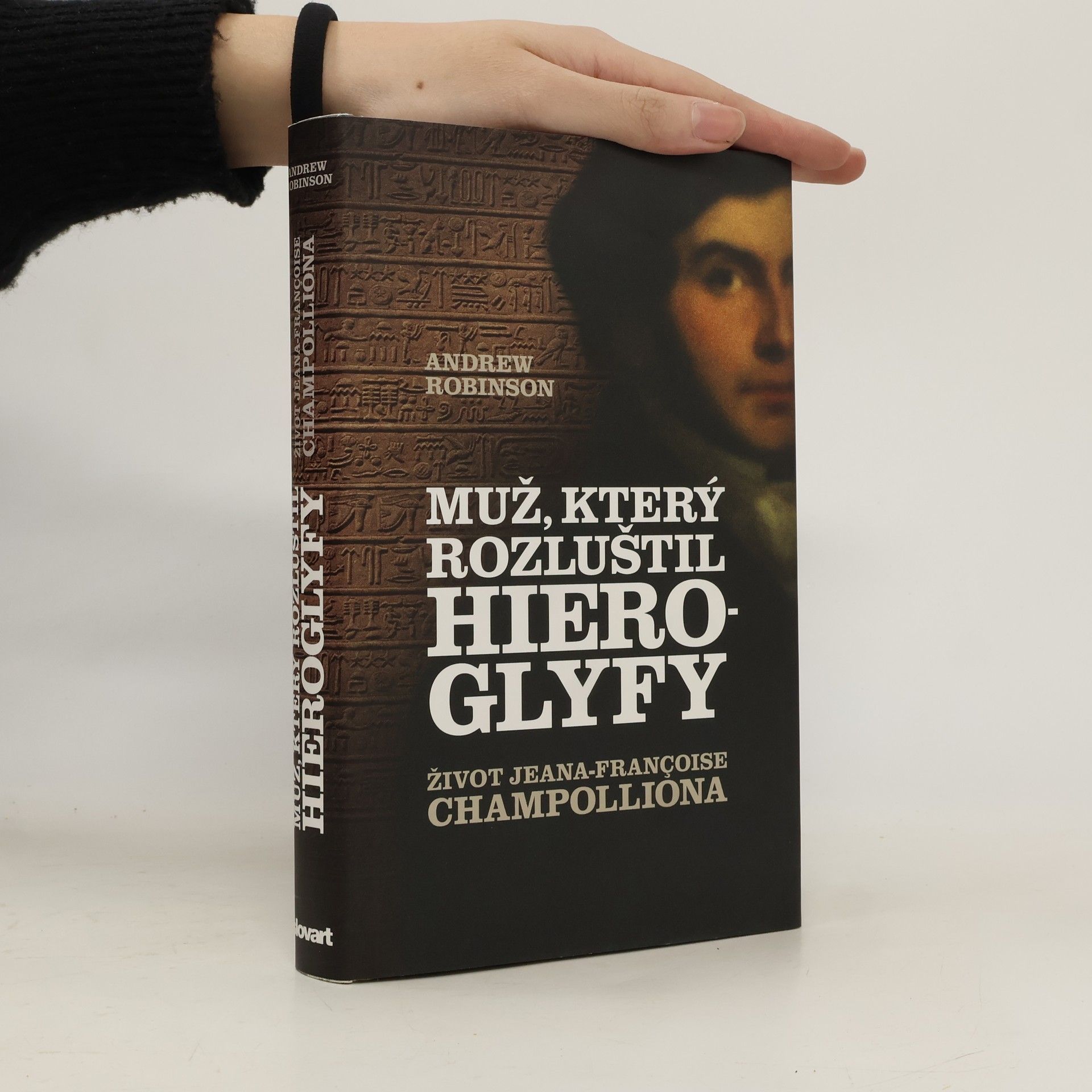 Andrew J. Robinson Muž, který rozluštil hieroglyfy