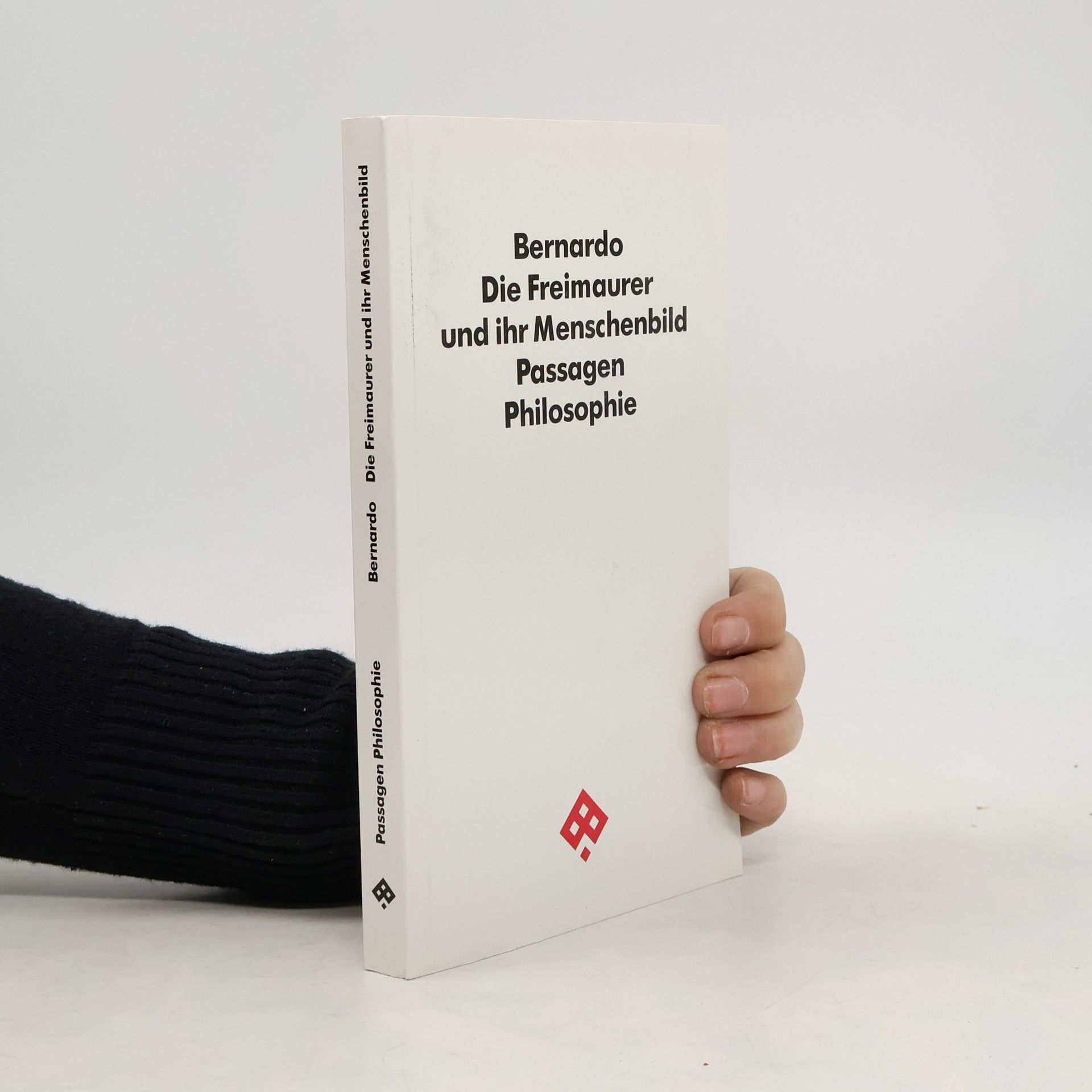 Giuliano Di Bernardo Die Freimaurer und ihr Menschenbild