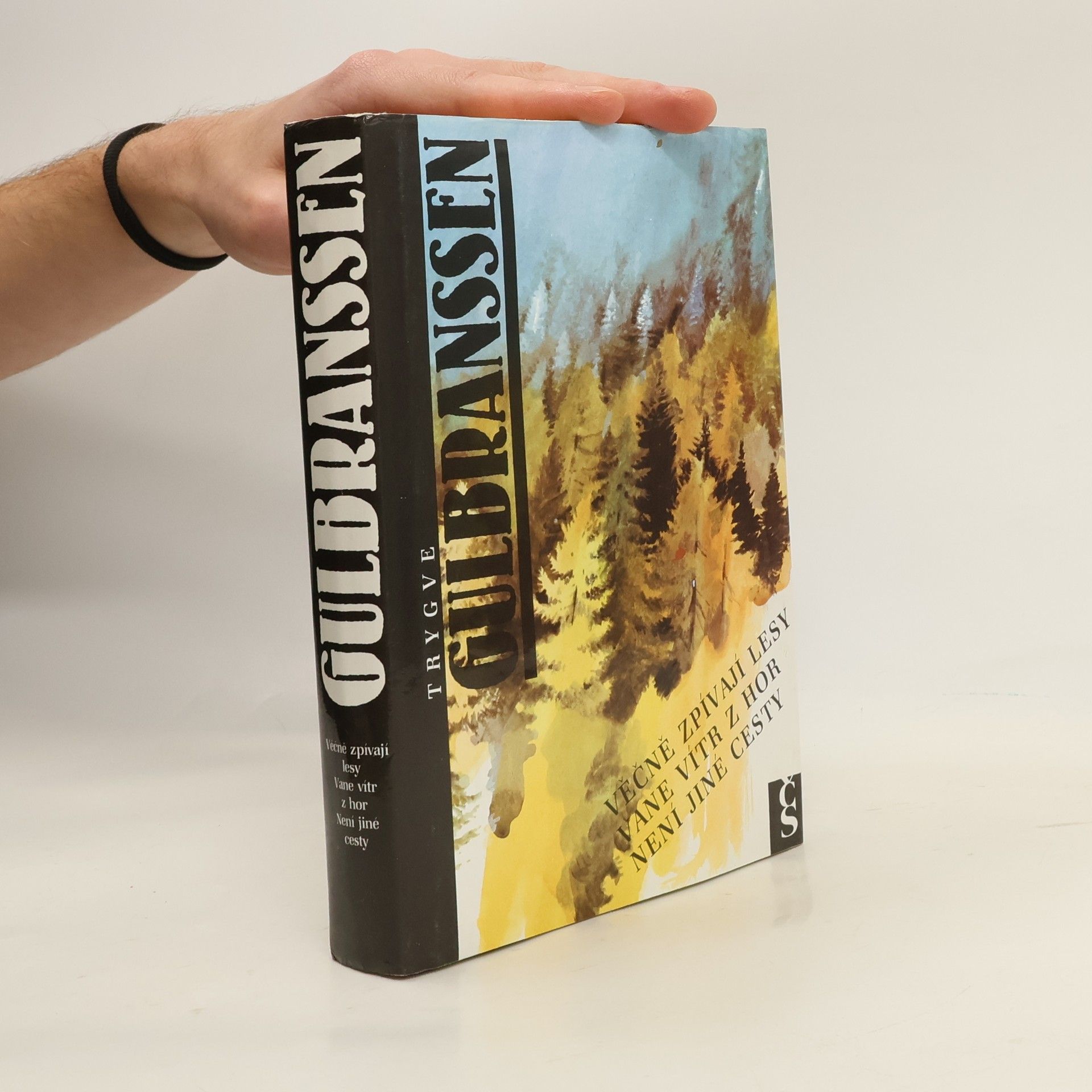 Trygve Gulbranssen Věčně zpívají lesy. Vane vítr z hor. Není jiné cesty