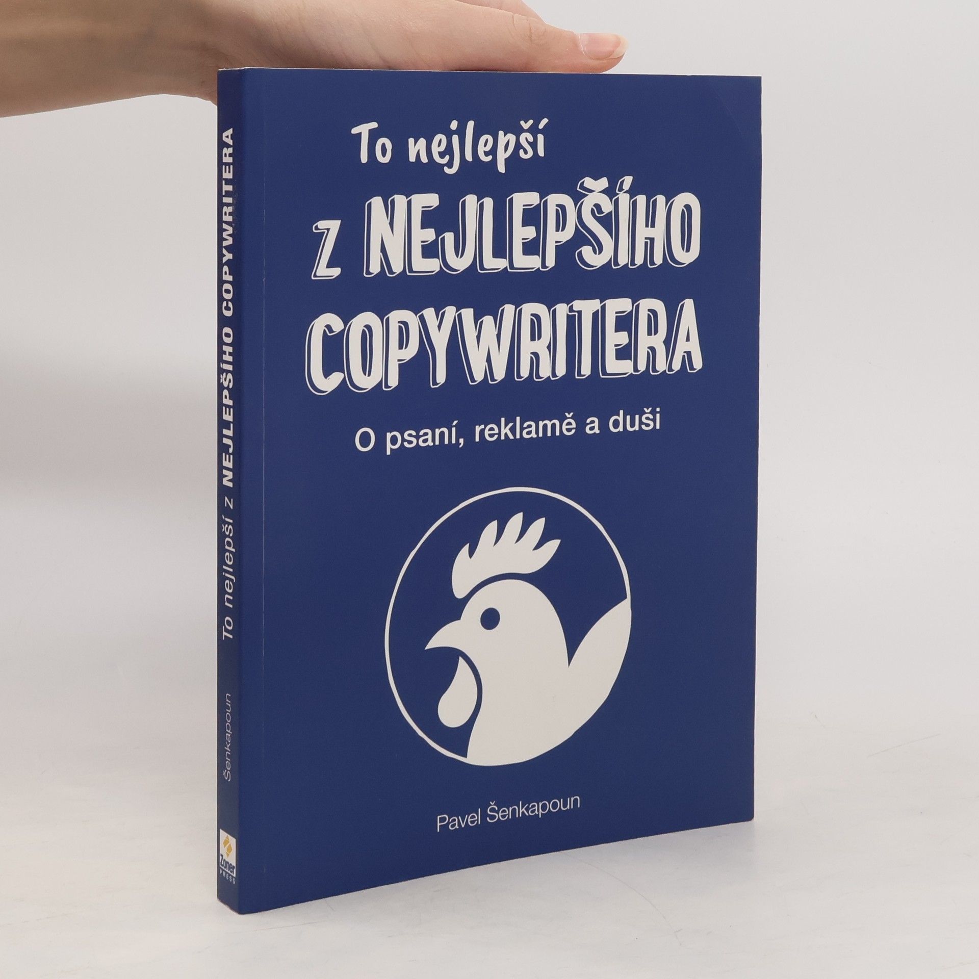 Pavel Šenkapoun To nejlepší z Nejlepšího copywritera