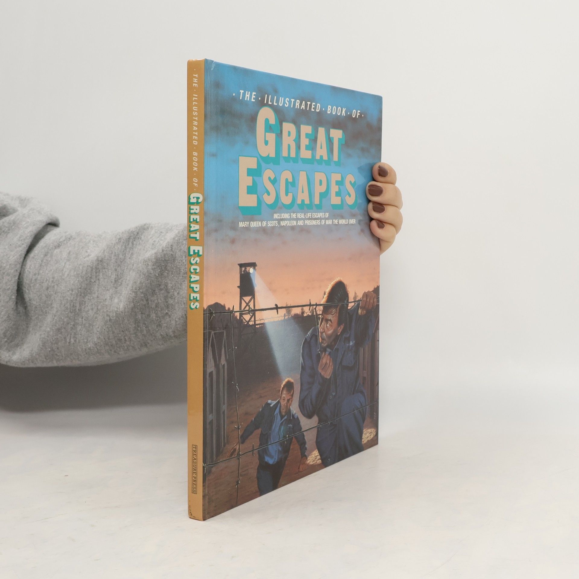 Various authors The Illustrated Book of Great Escapes
