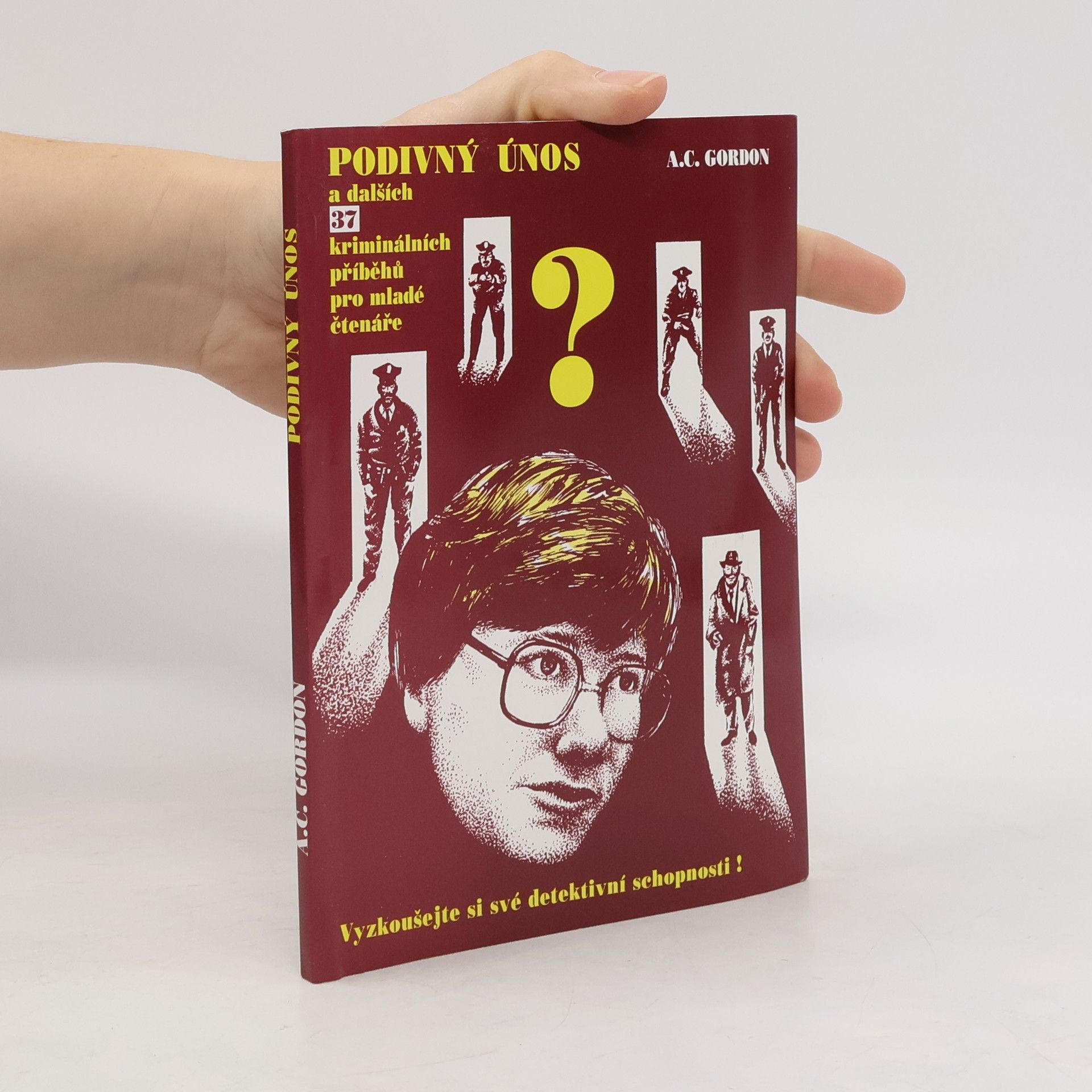 A. C. Gordon Podivný únos a dalších 37 kriminálních příběhů pro mladé čtenáře