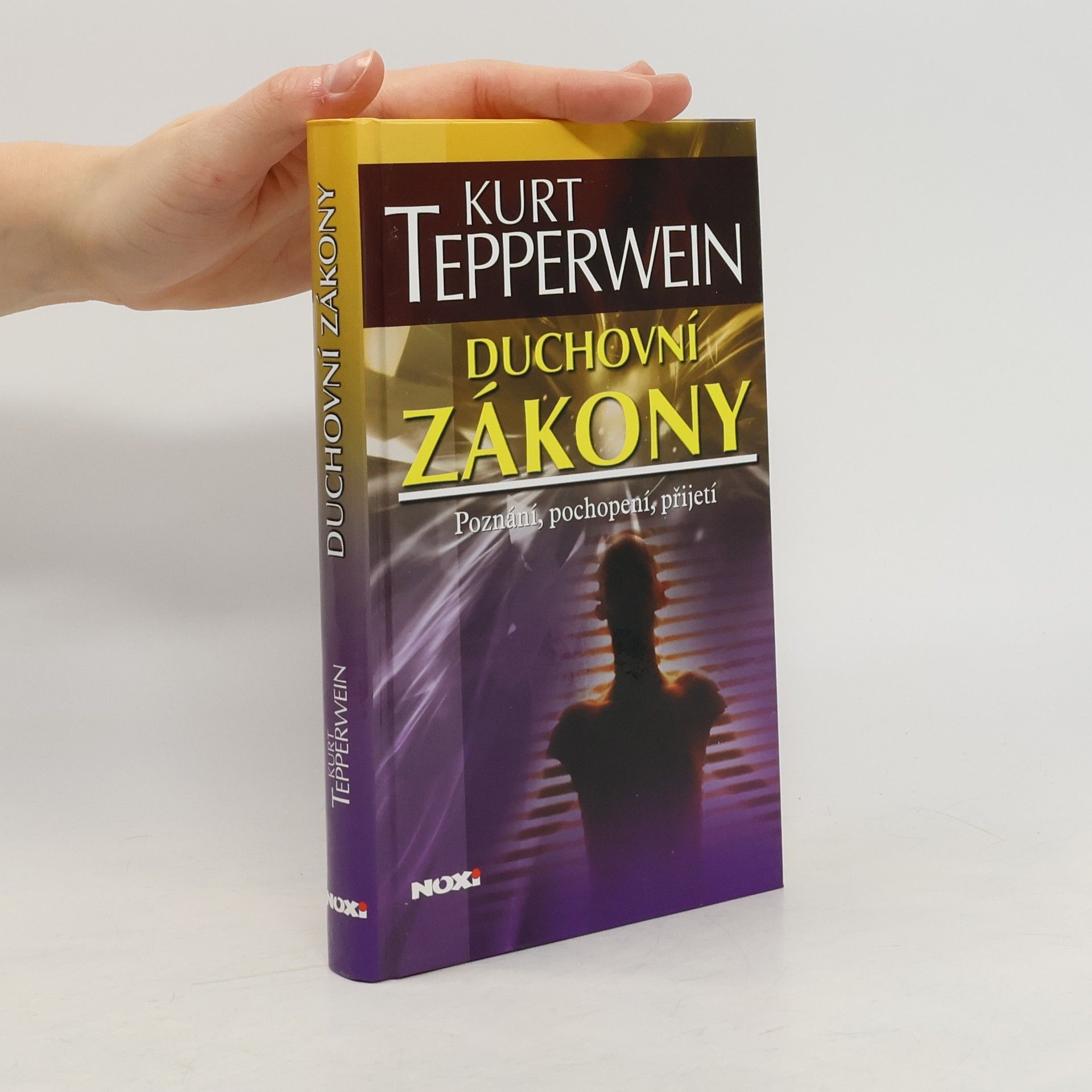 Kurt Tepperwein Duchovní zákony. Poznání, pochopení, přijetí