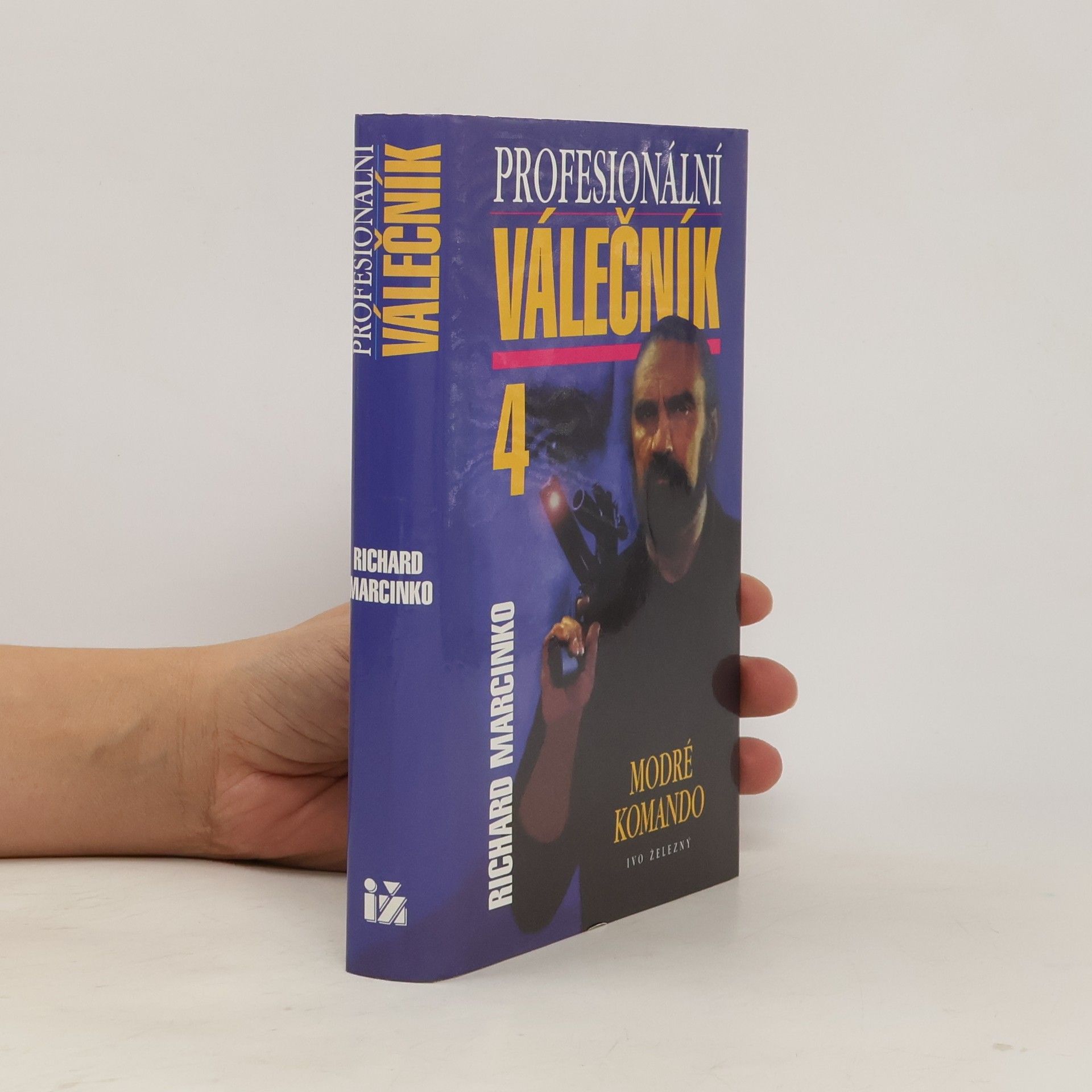 Richard Marcinko Profesionální válečník IV. Modré komando
