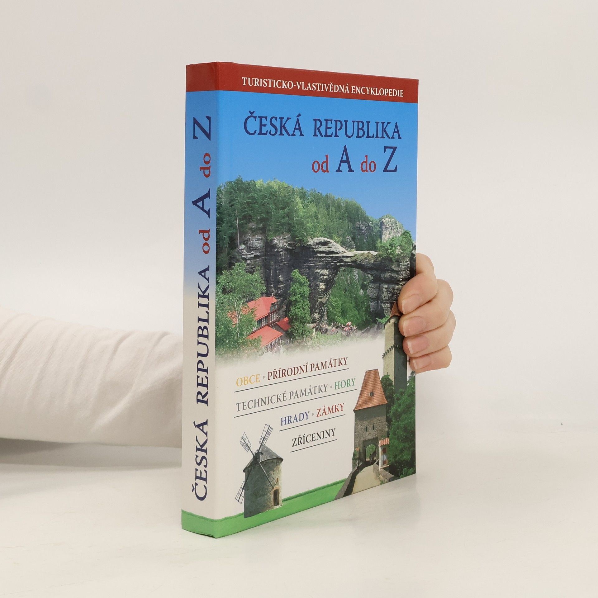 Simona Kidlesová Česká republika od A do Z: Turisticko-vlastivědná encyklopedie